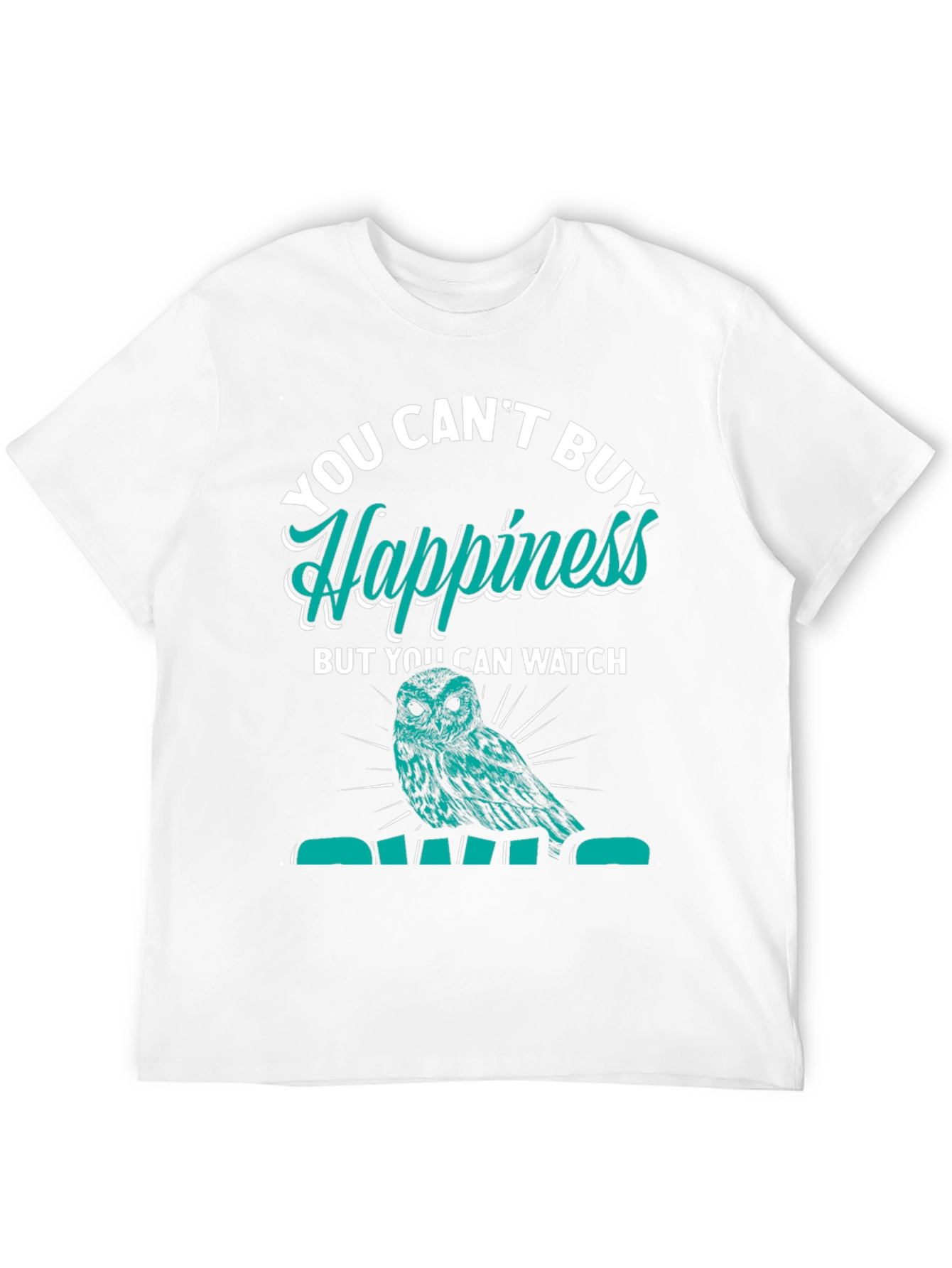 You Cant Buy Happiness Owl Graphic Tee