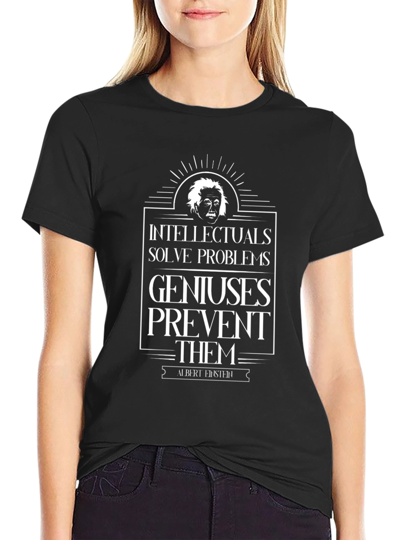 Intellectuals Solve Problems T-Shirt - Einstein Quote