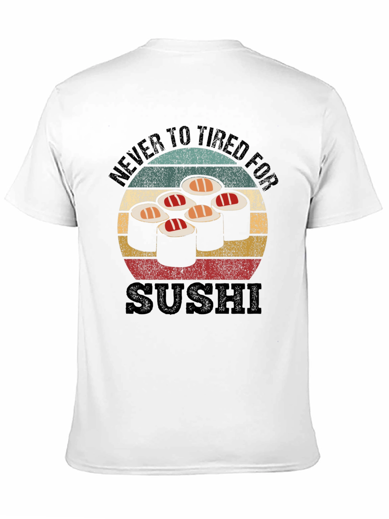 Never Too Tired For Sushi Black T-Shirt