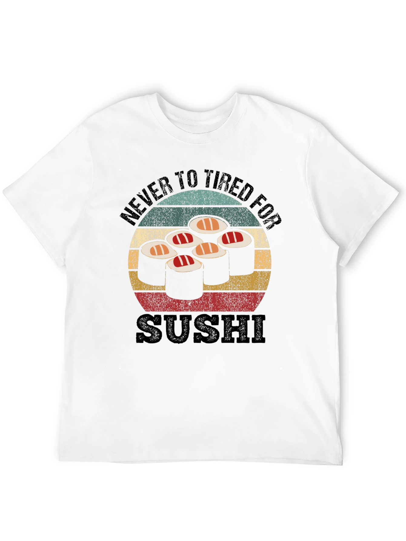 Never Too Tired For Sushi Black T-Shirt