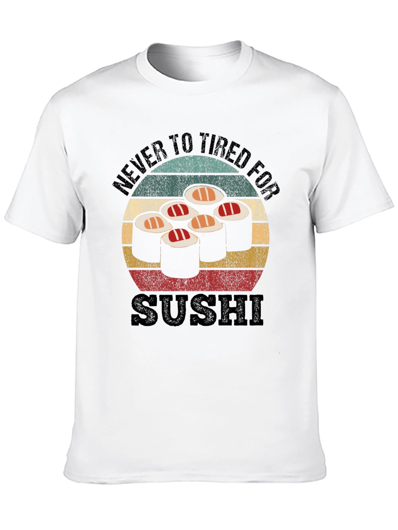 Never Too Tired For Sushi Black T-Shirt