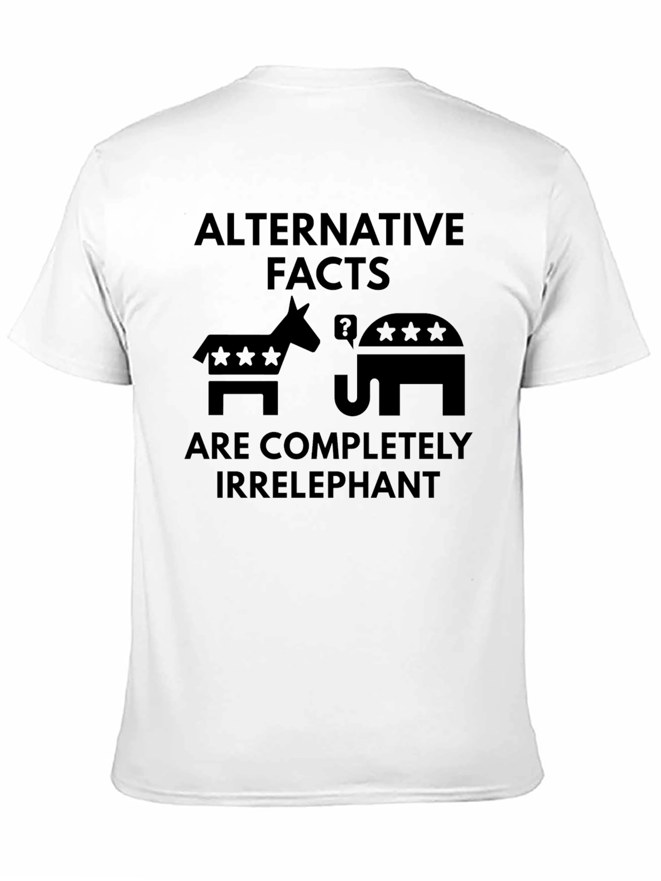 Alternative Facts Irrelephant Political Humor T-Shirt