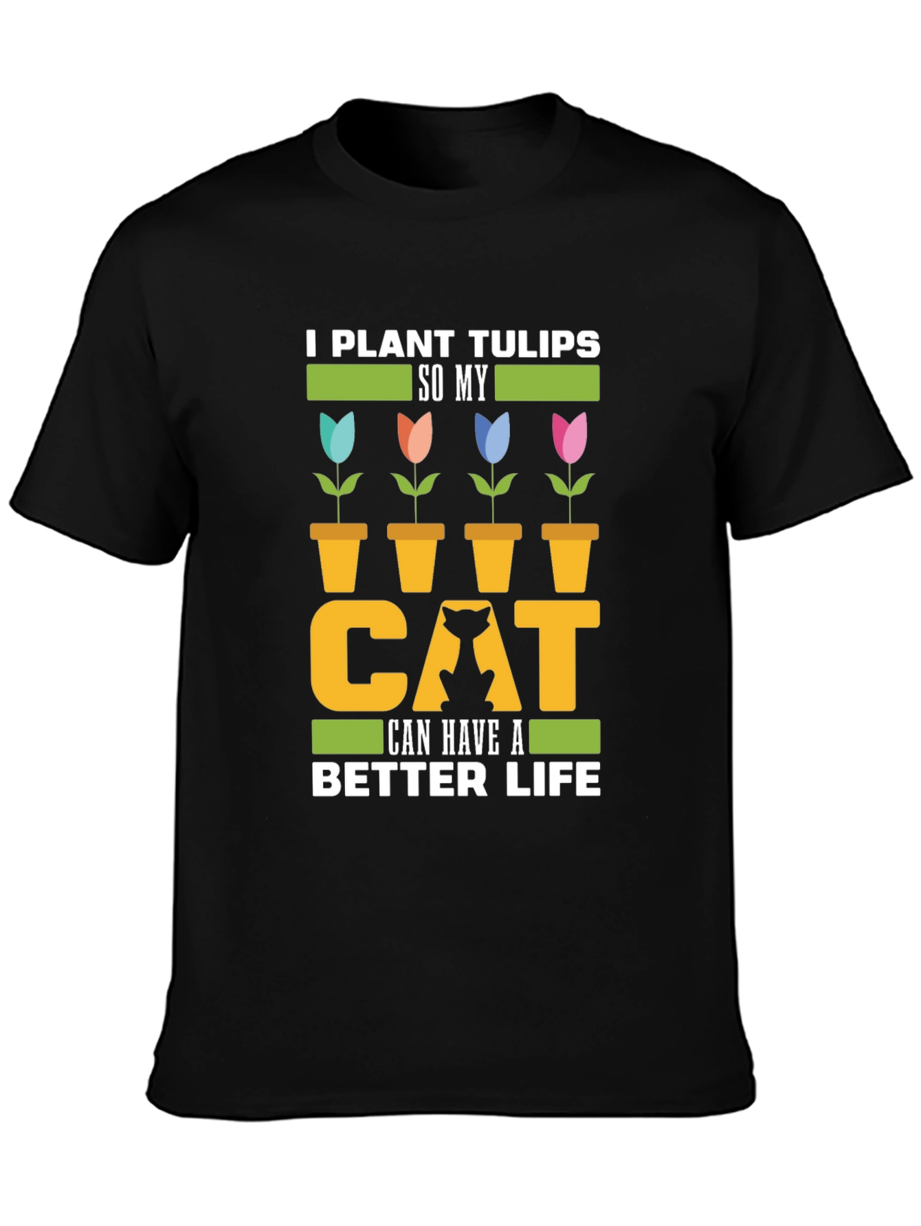 Funny Cat Lover T-Shirt - Tulip Garden Tee