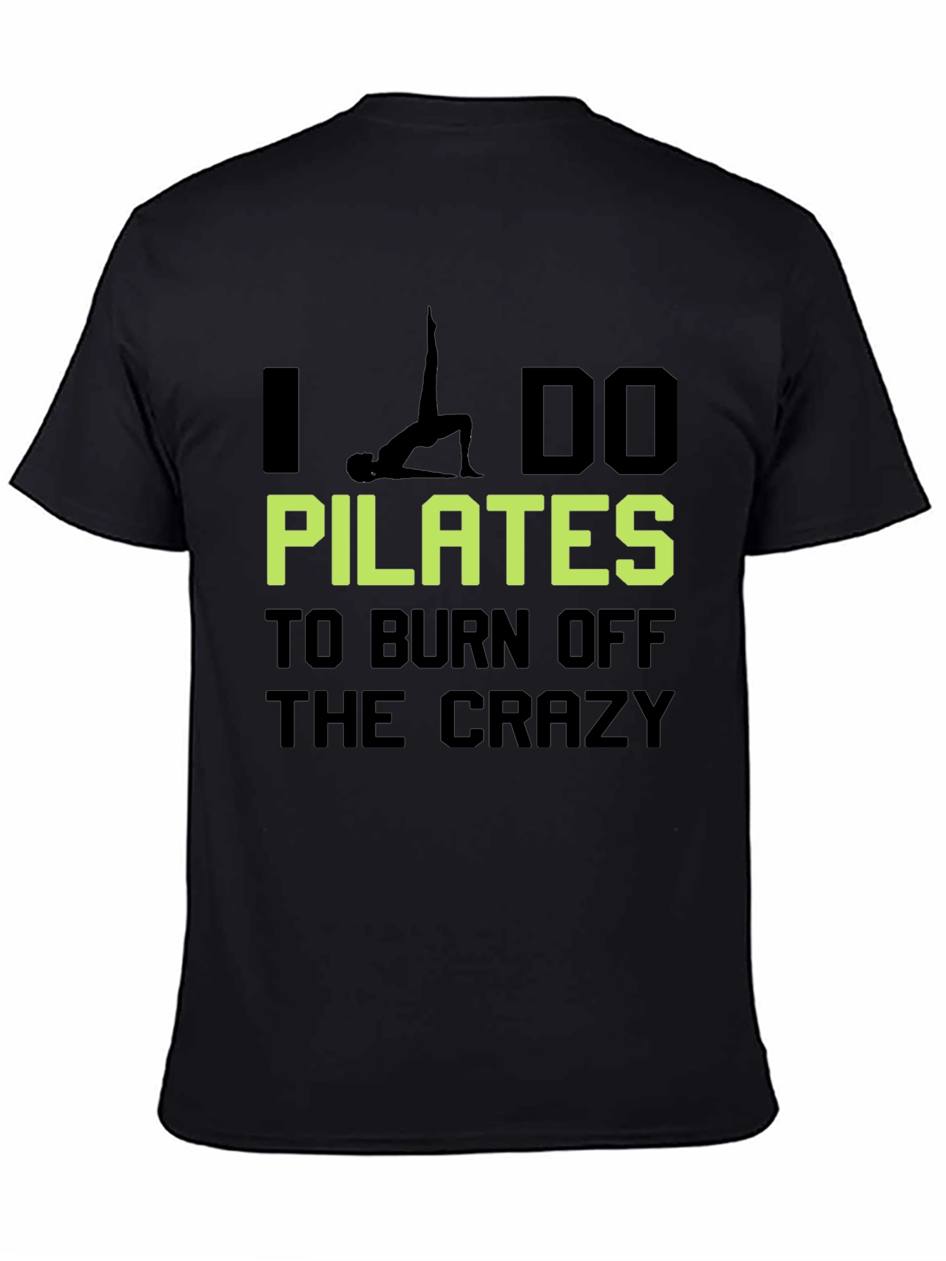 Pilates Crazy Burn Off Graphic T-Shirt