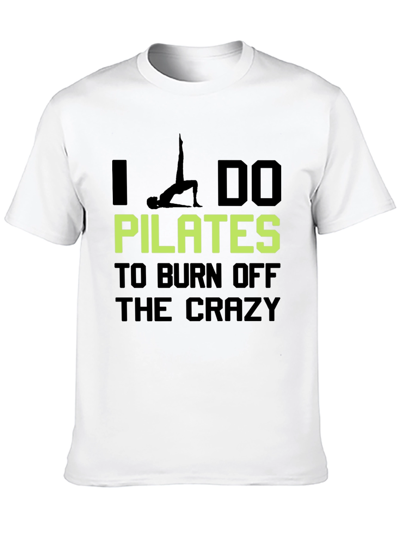 Pilates Crazy Burn Off Graphic T-Shirt