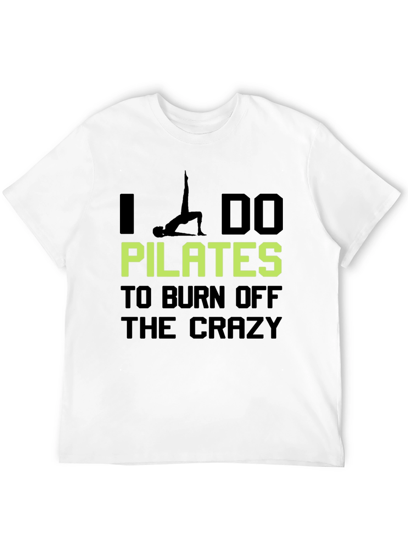 Pilates Crazy Burn Off Graphic T-Shirt
