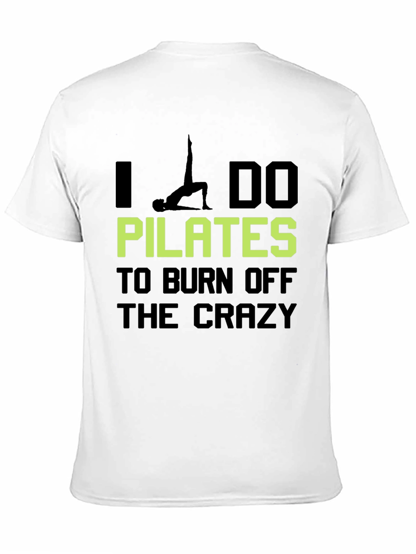 Pilates Crazy Burn Off Graphic T-Shirt