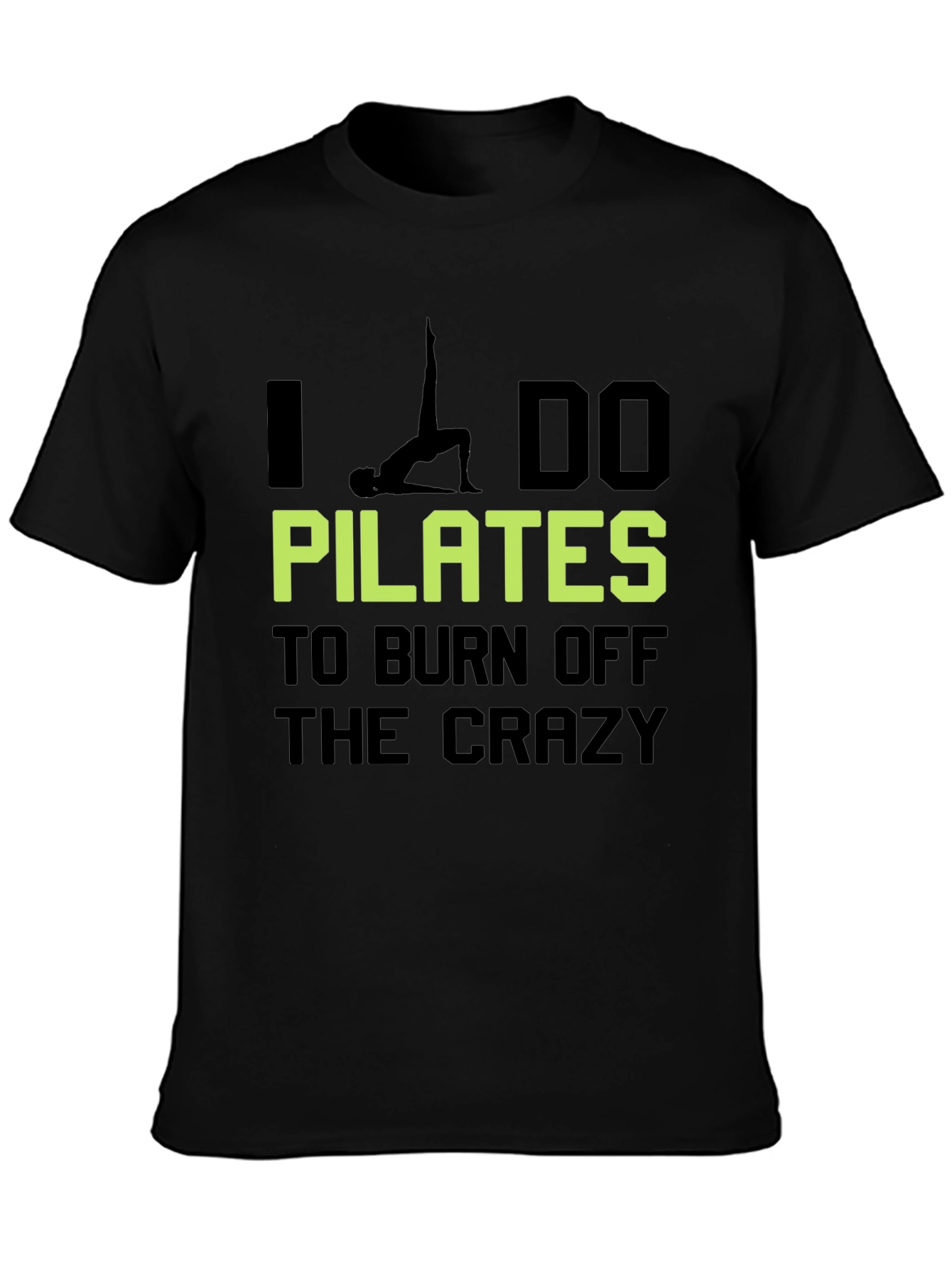 Pilates Crazy Burn Off Graphic T-Shirt