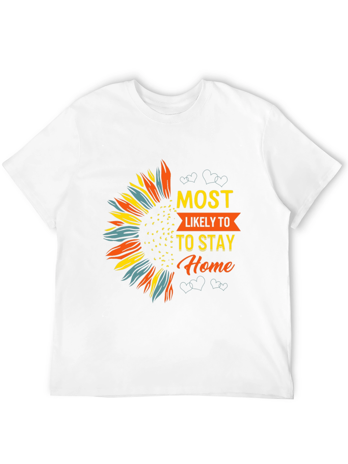 Most Likely To Stay Home Graphic Tee