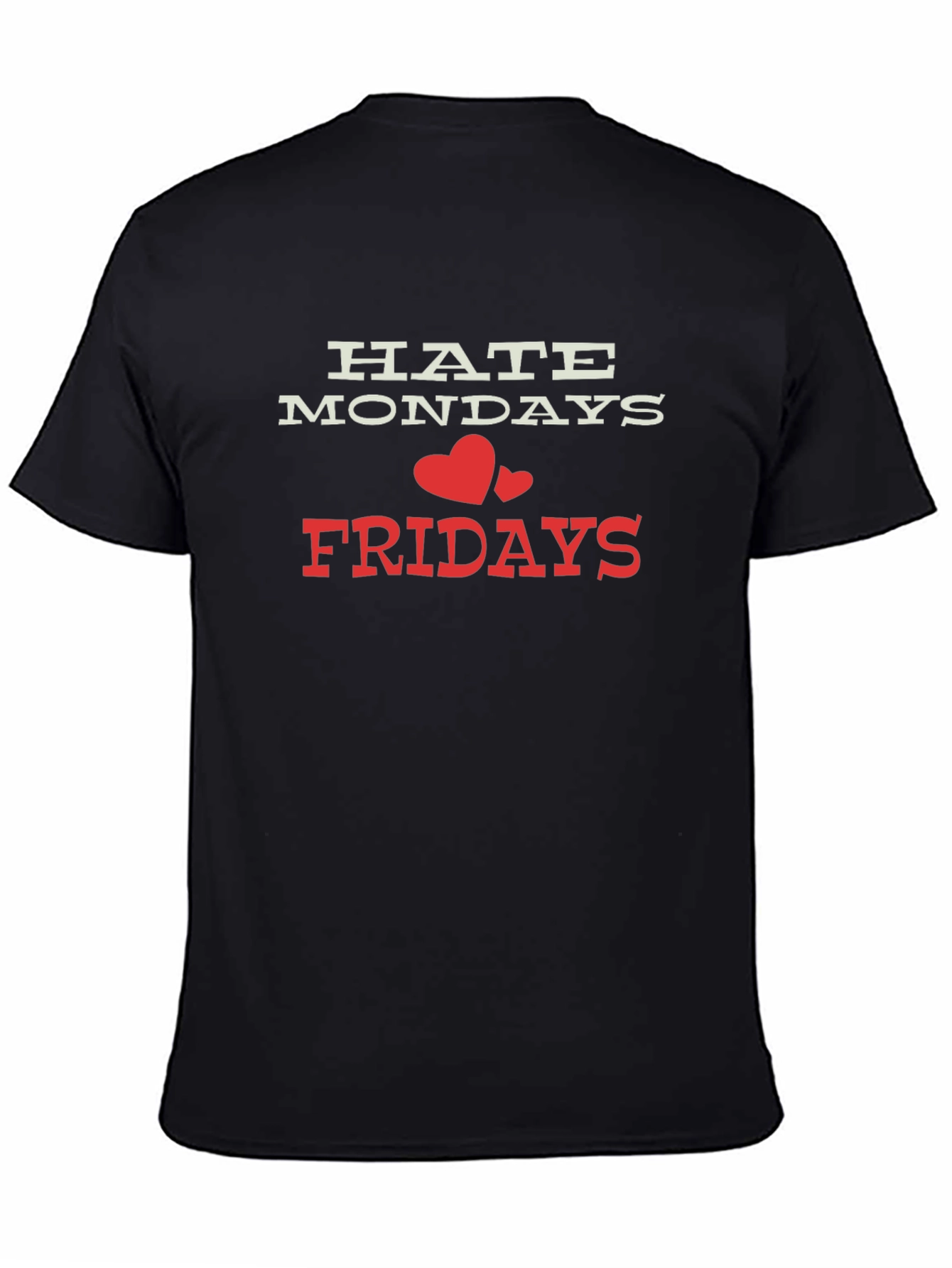 Hate Mondays Love Fridays Graphic Tee