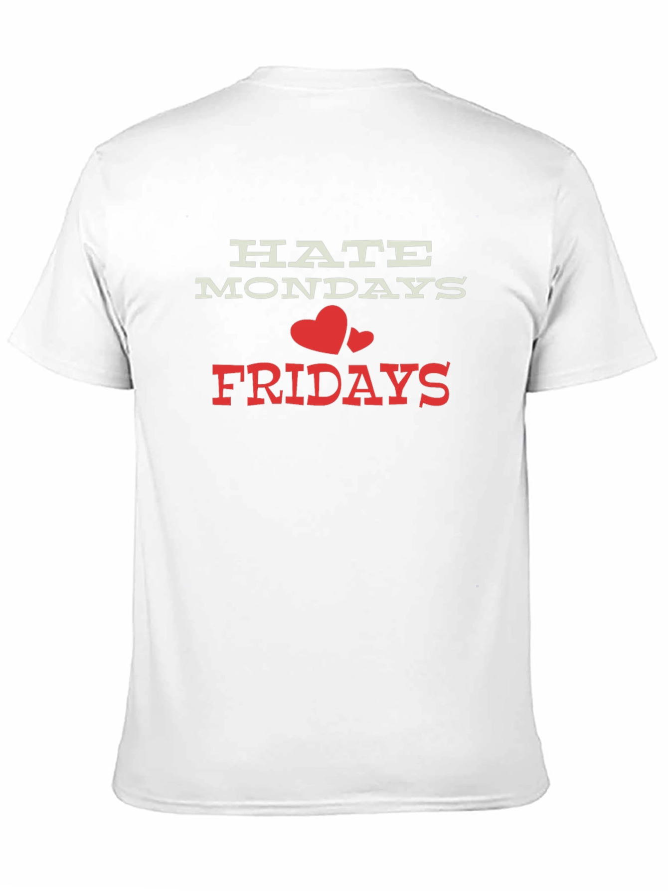 Hate Mondays Love Fridays Graphic Tee