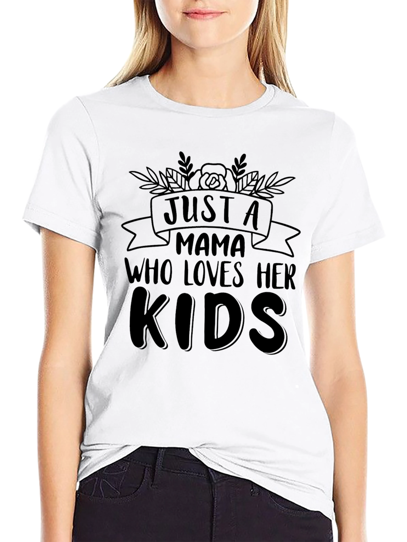 Just A Mama Who Loves Her Kids Black T-Shirt