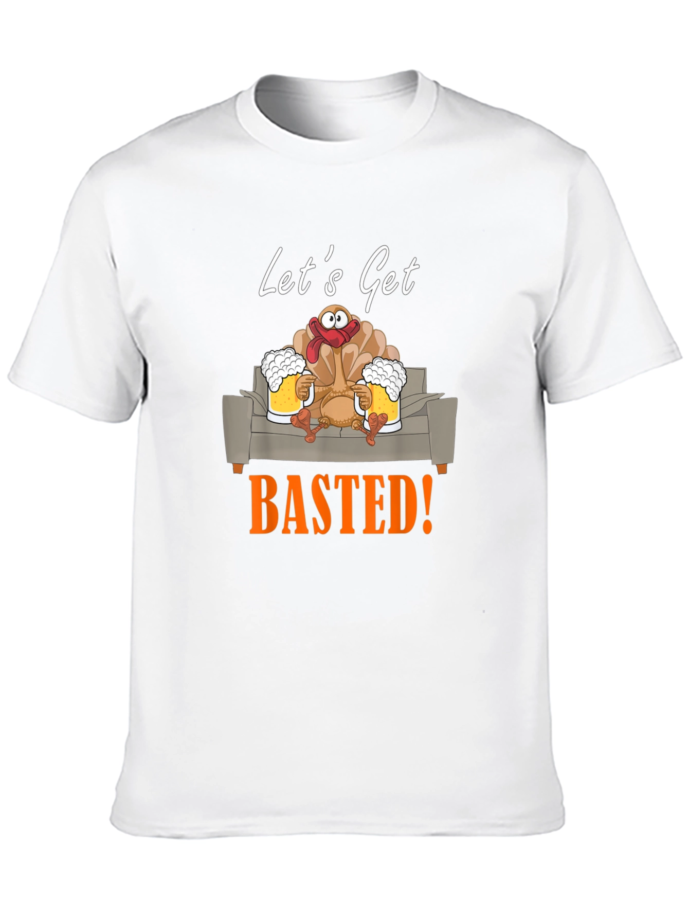 Lets Get Basted Turkey Graphic Tee
