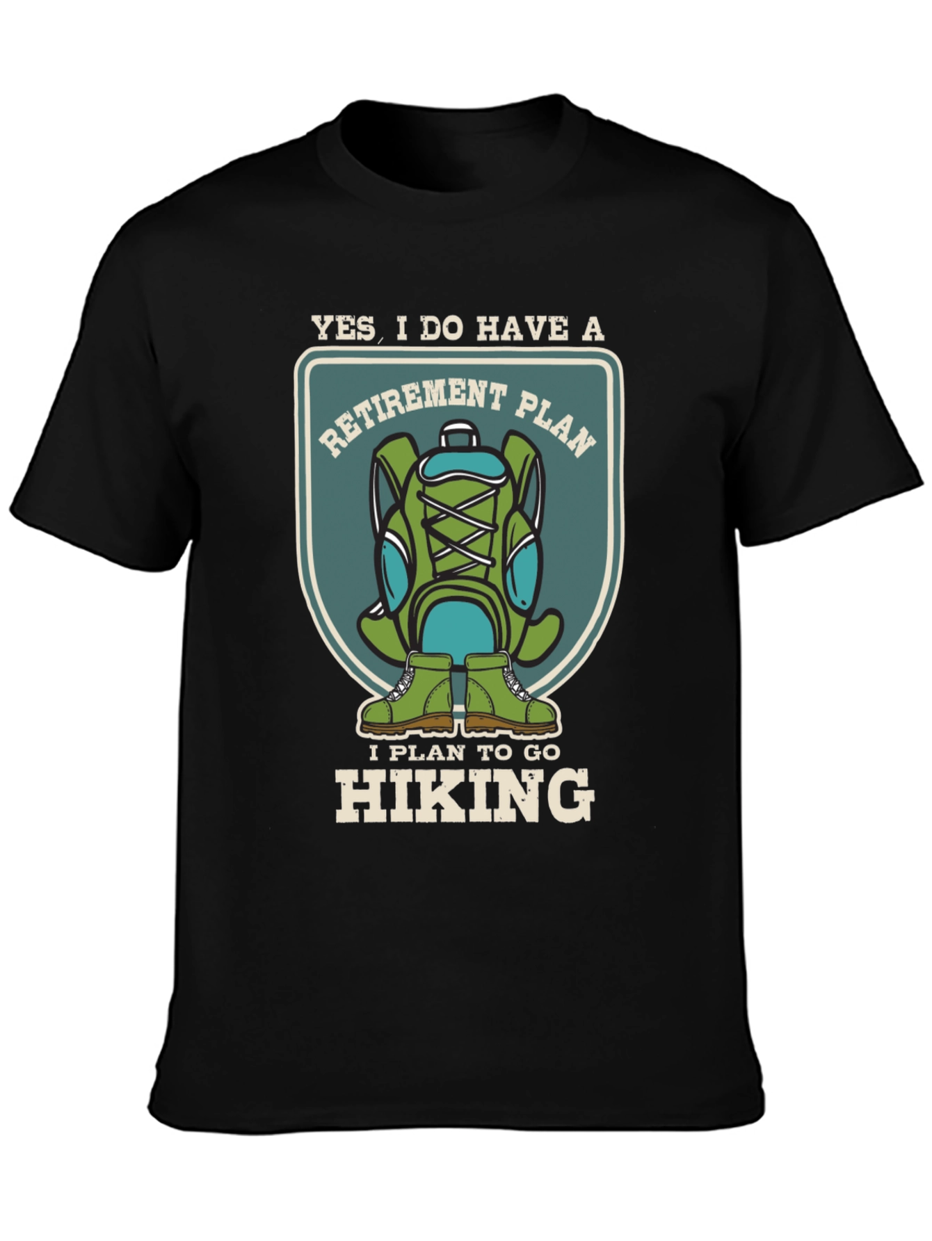 Retirement Hiking Plan T-Shirt