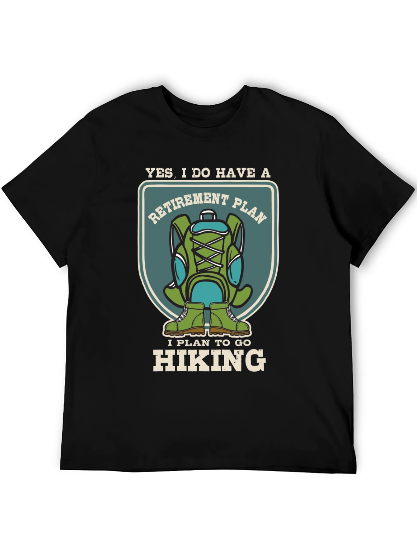 Retirement Hiking Plan T-Shirt