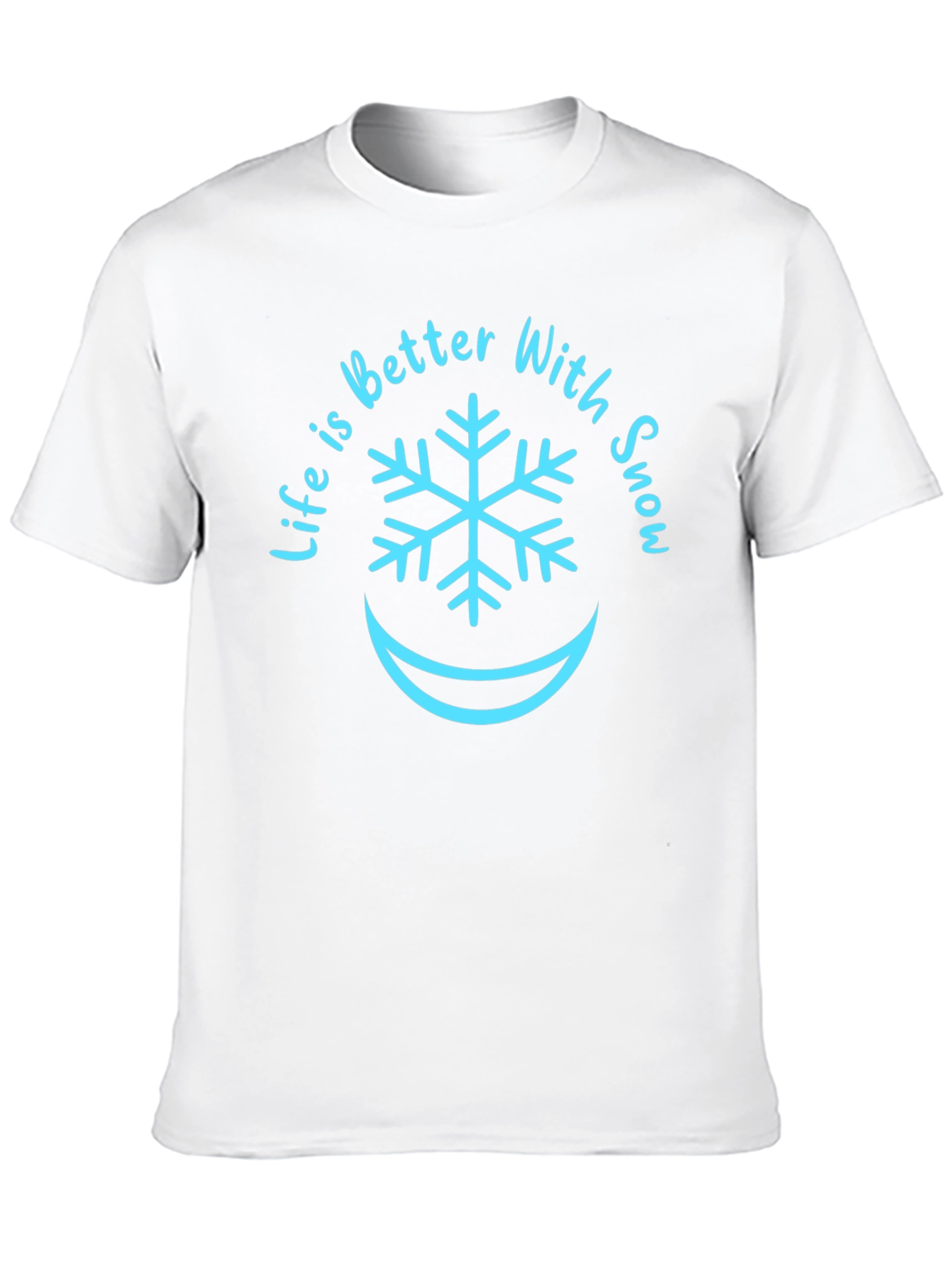 Life is Better With Snow T-Shirt - Winter Fun