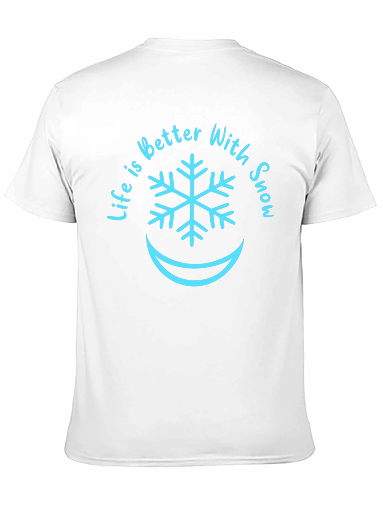 Life is Better With Snow T-Shirt - Winter Fun