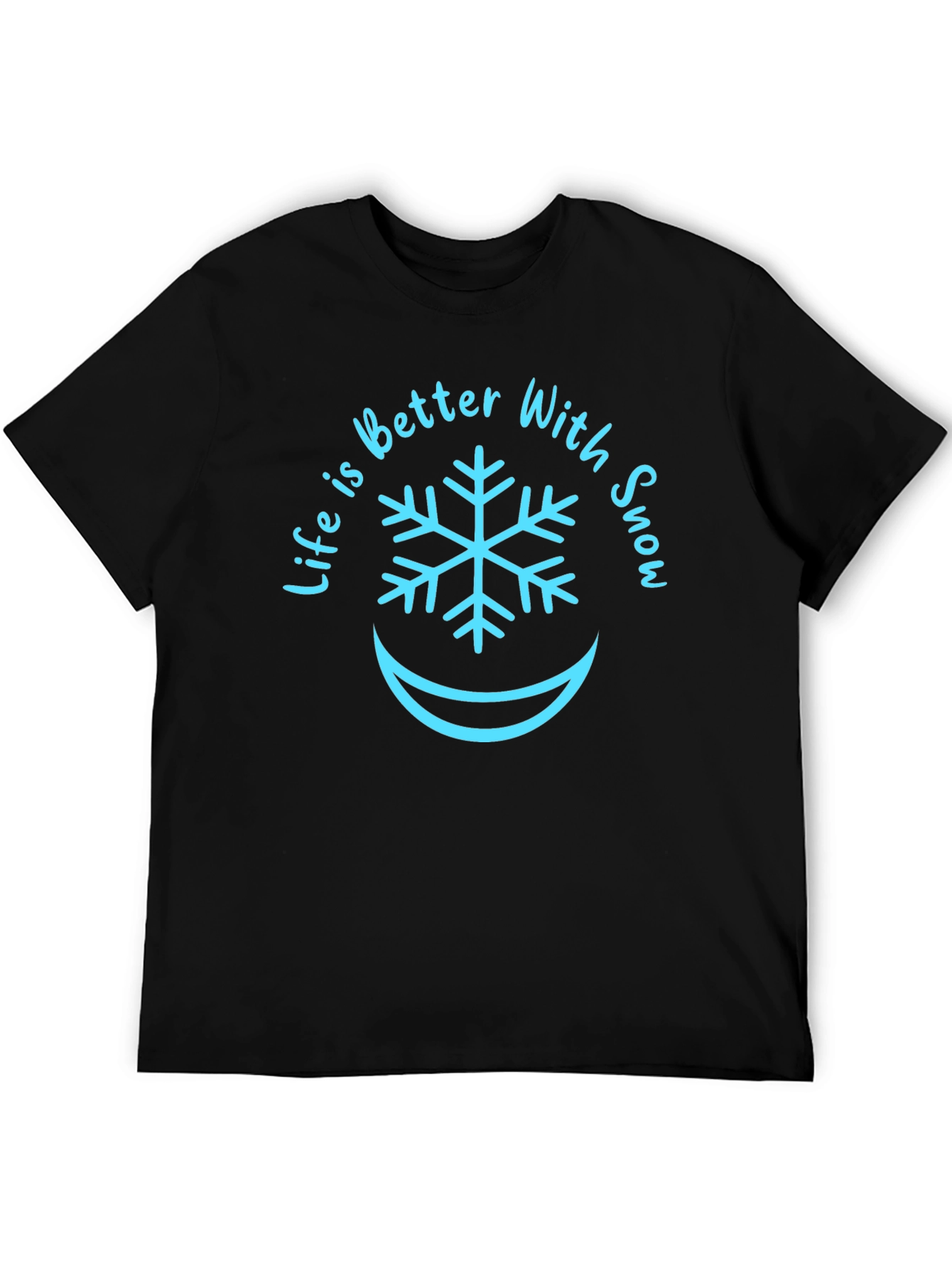 Life is Better With Snow T-Shirt - Winter Fun