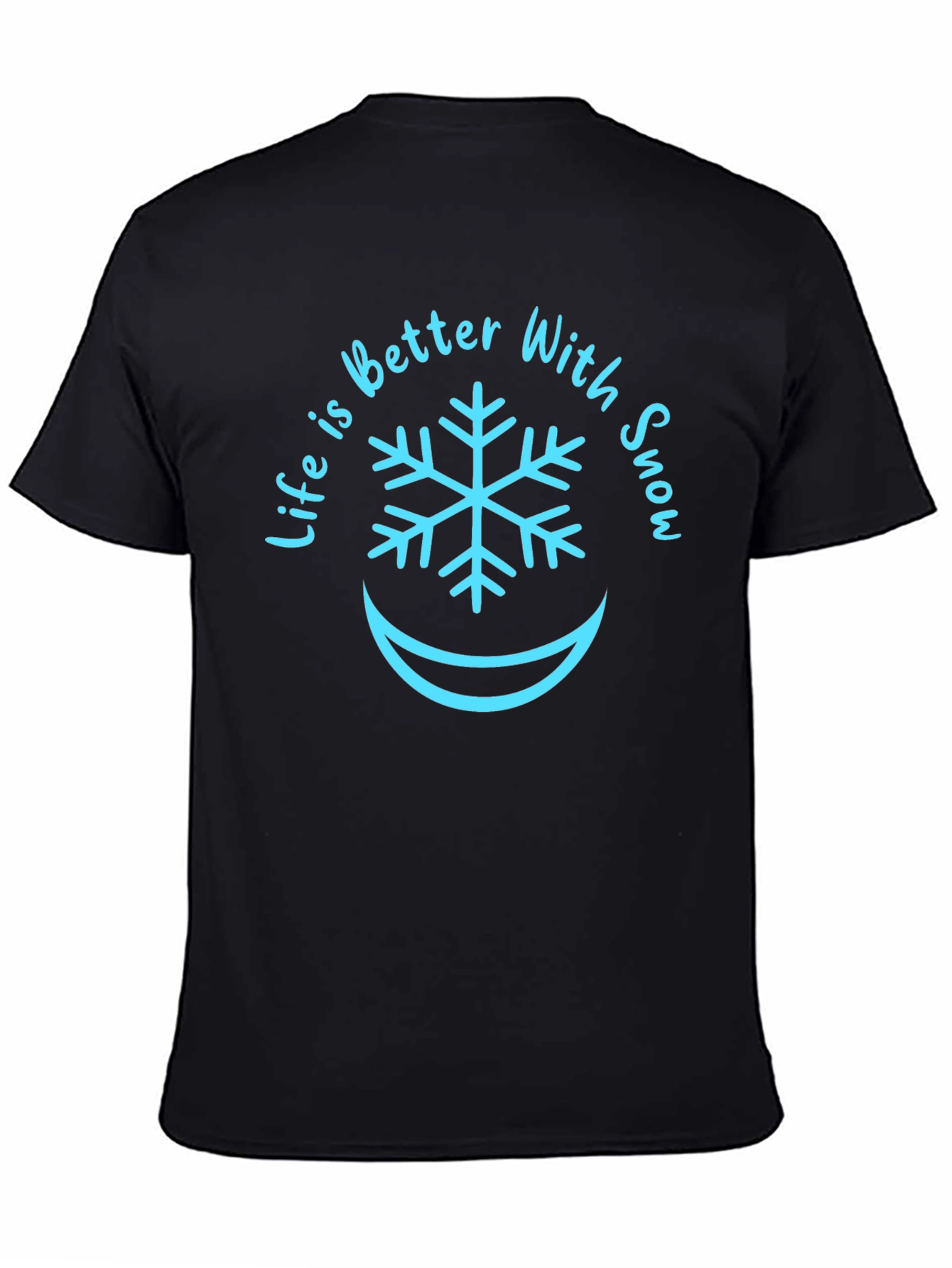 Life is Better With Snow T-Shirt - Winter Fun