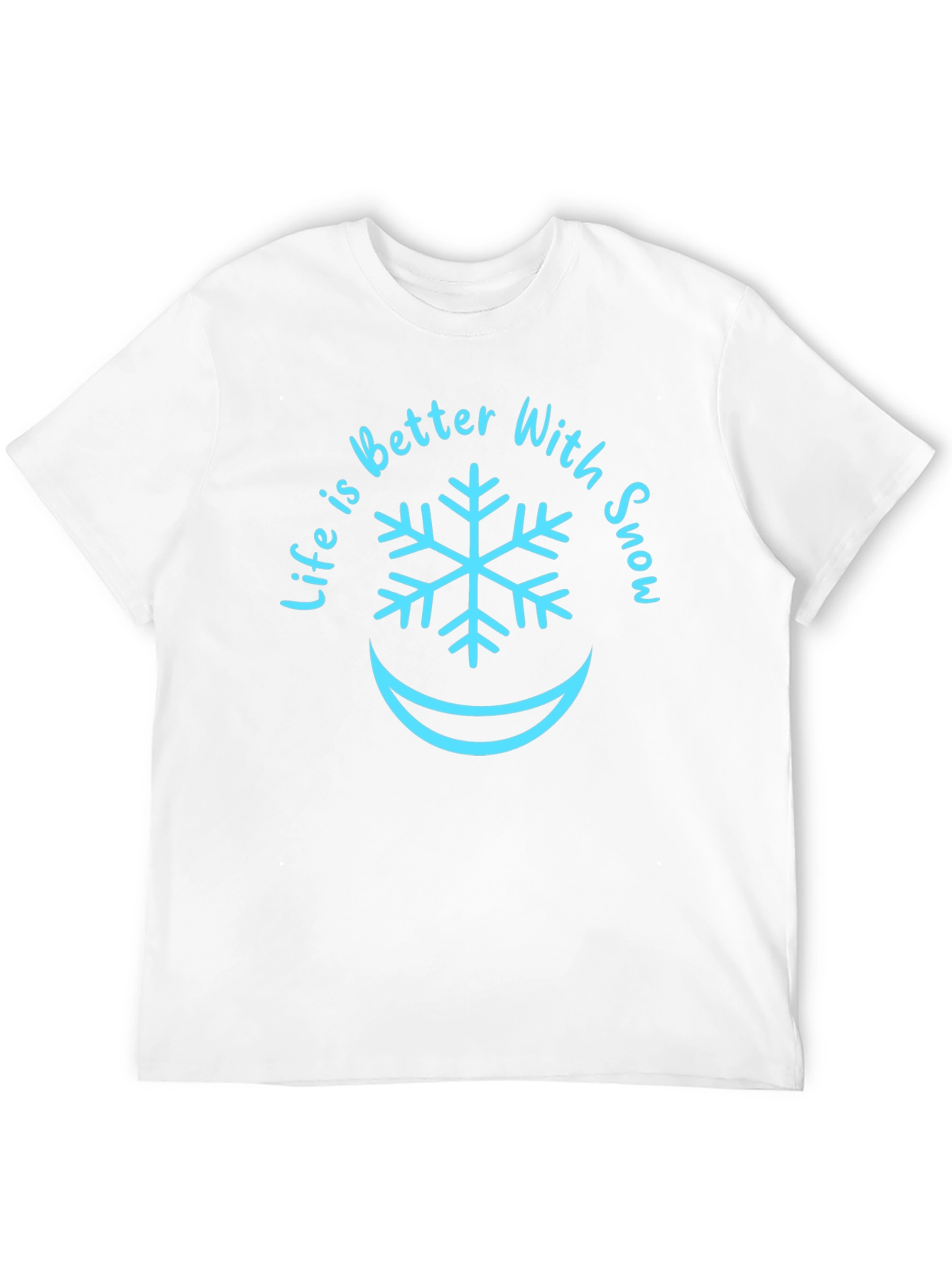 Life is Better With Snow T-Shirt - Winter Fun