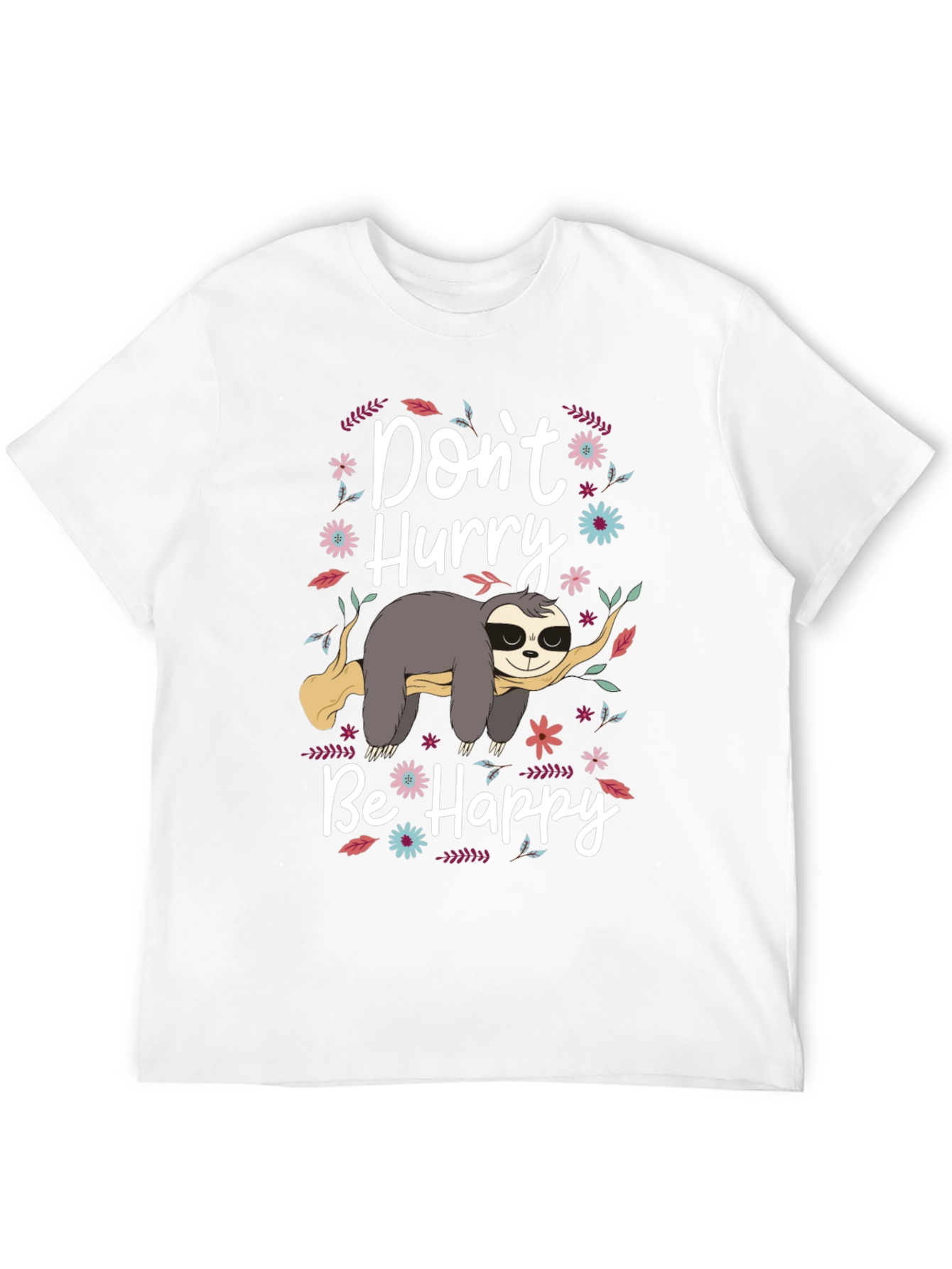 Dont Hurry Be Happy Sloth Graphic Tee