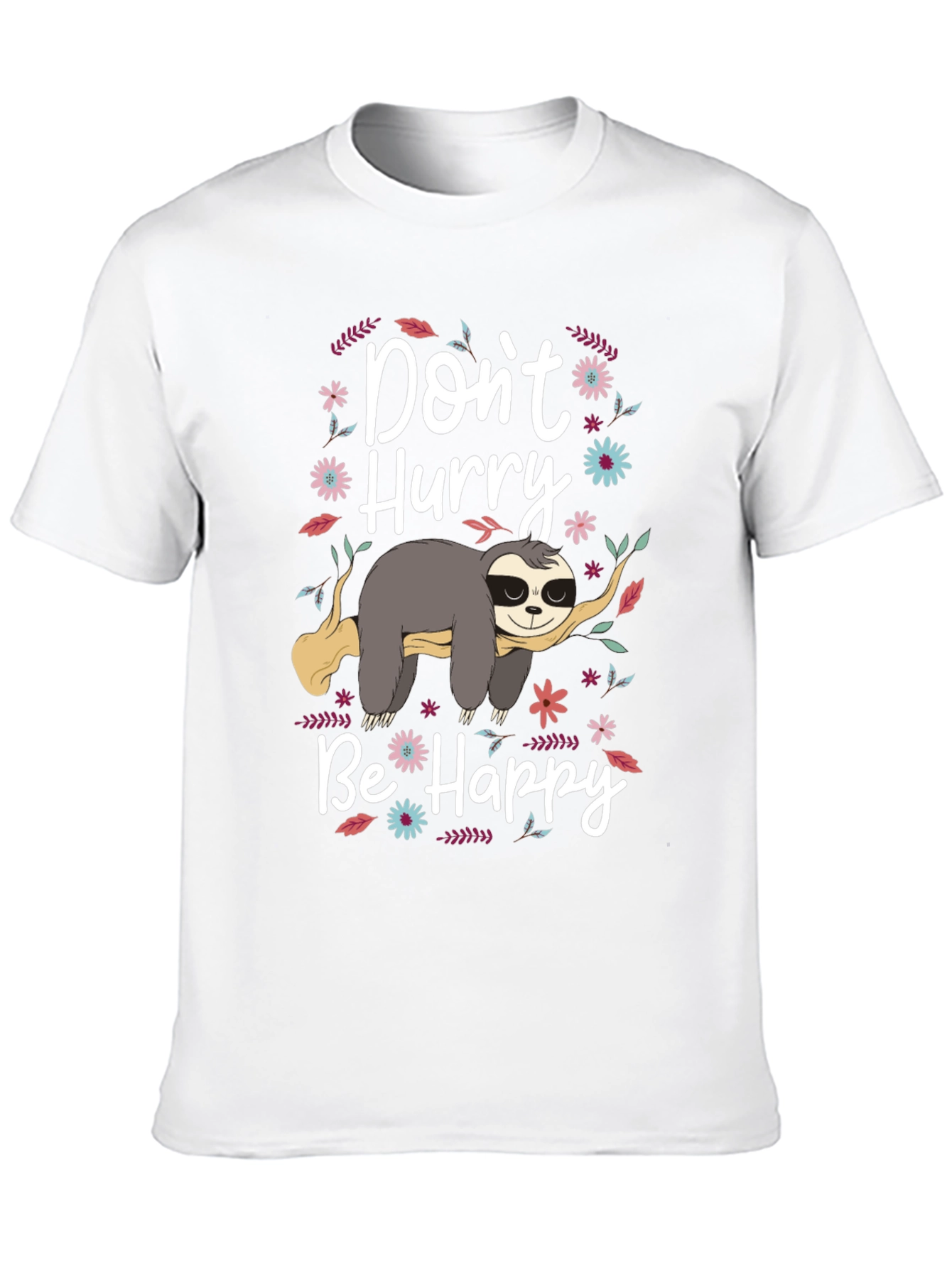 Dont Hurry Be Happy Sloth Graphic Tee