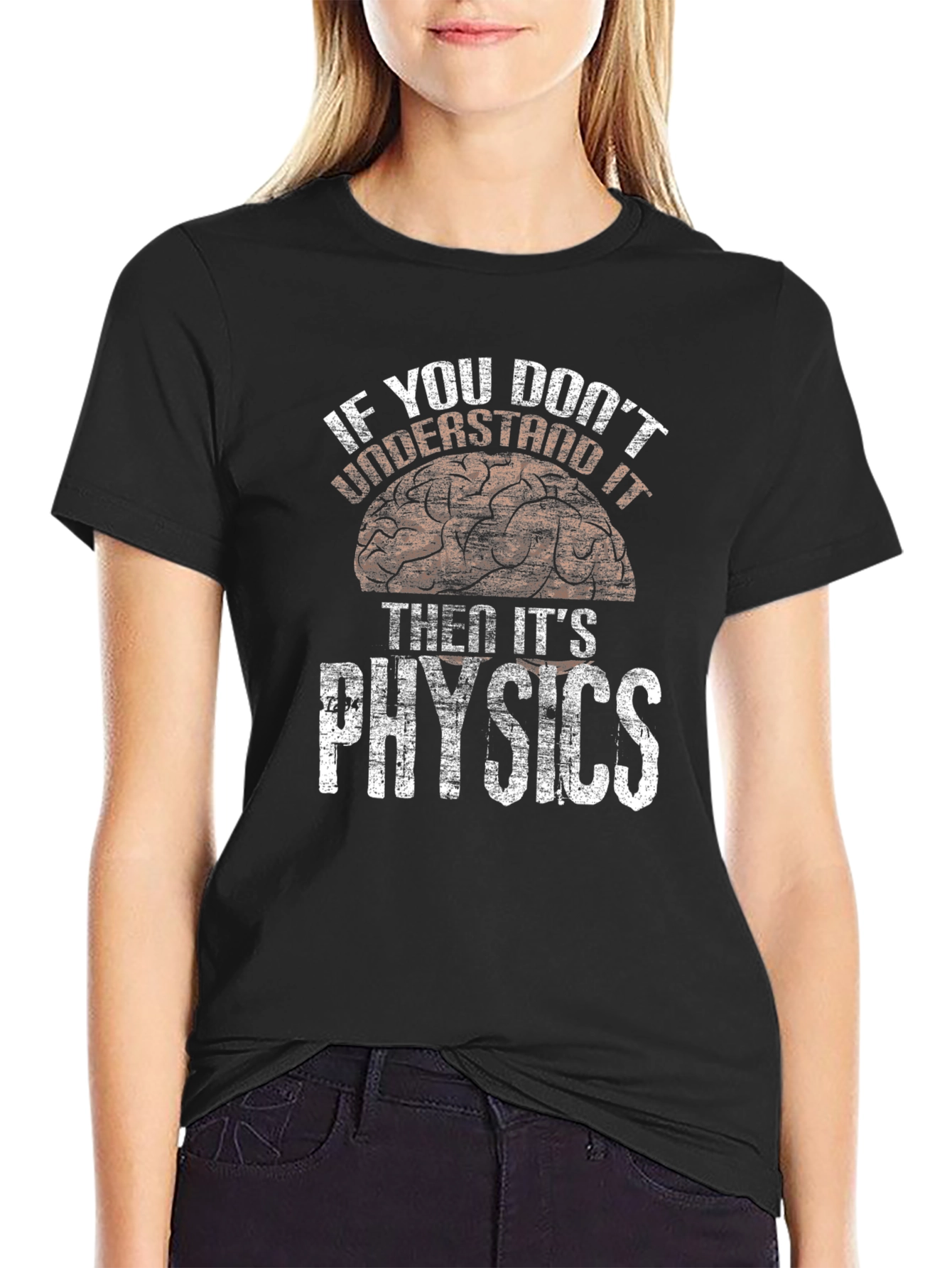 Funny Physics T-Shirt - If You Dont Understand It