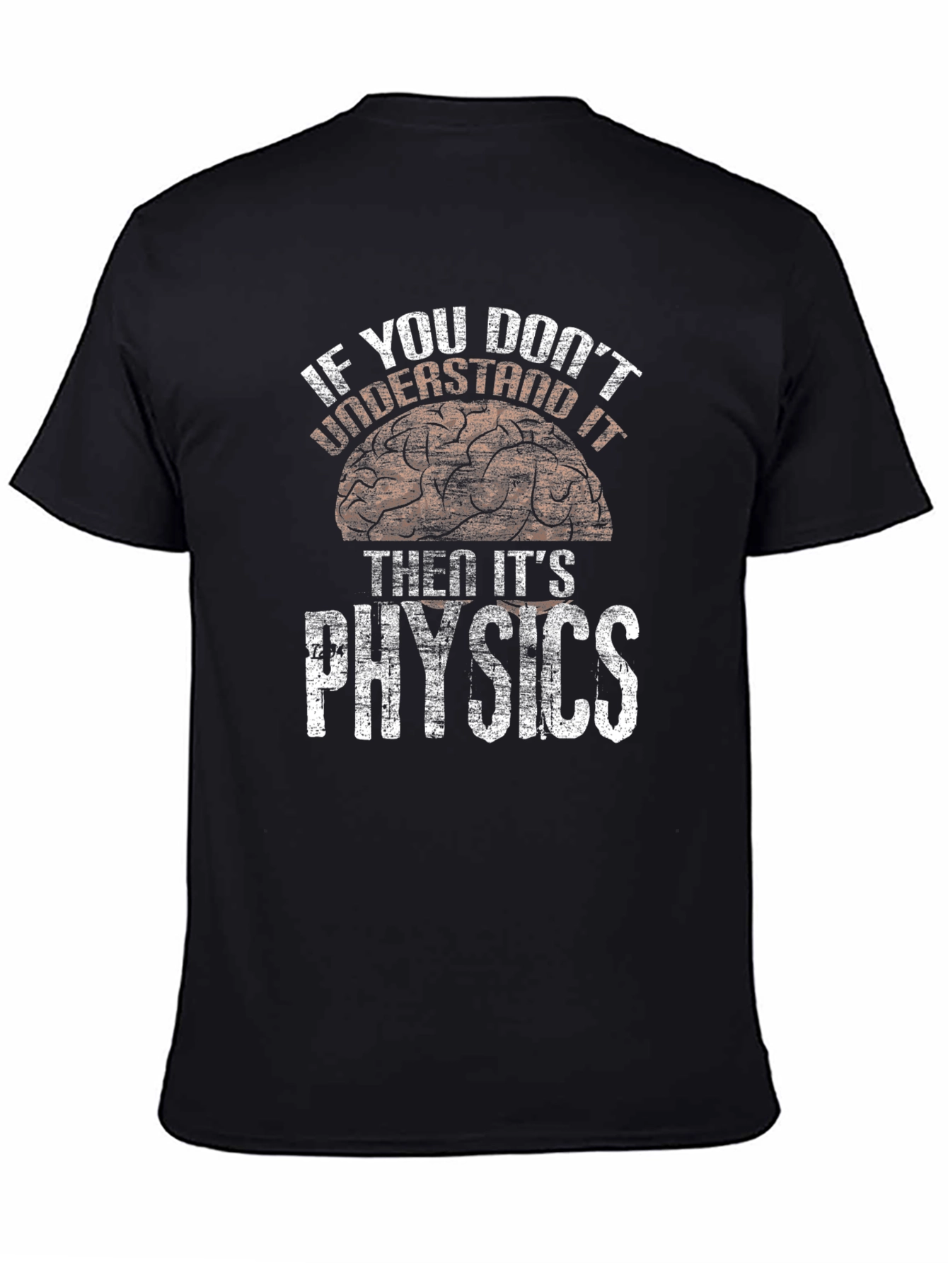 Funny Physics T-Shirt - If You Dont Understand It