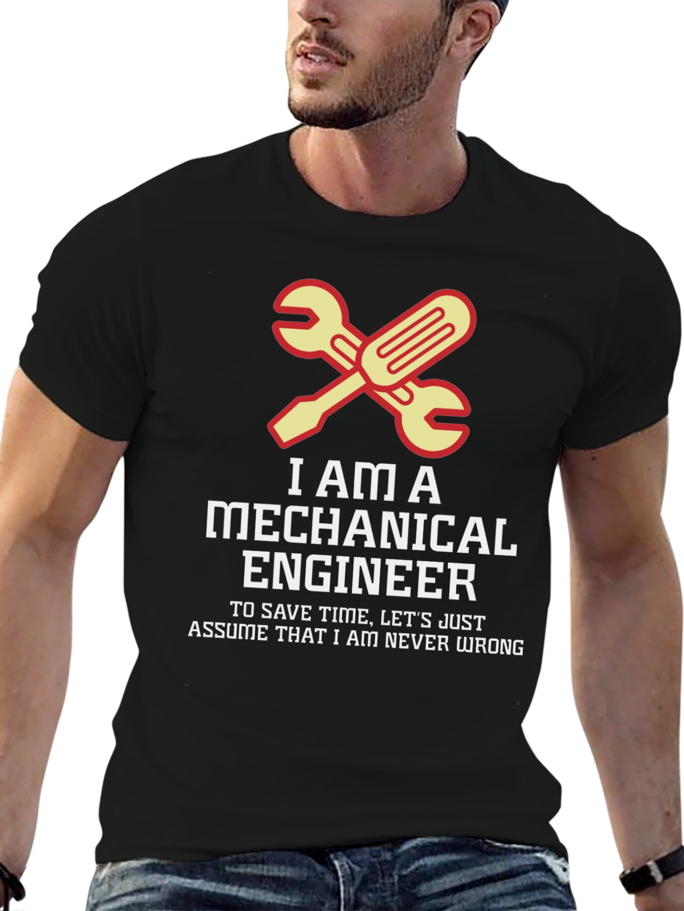 Mechanical Engineer T-Shirt - Never Wrong Tee