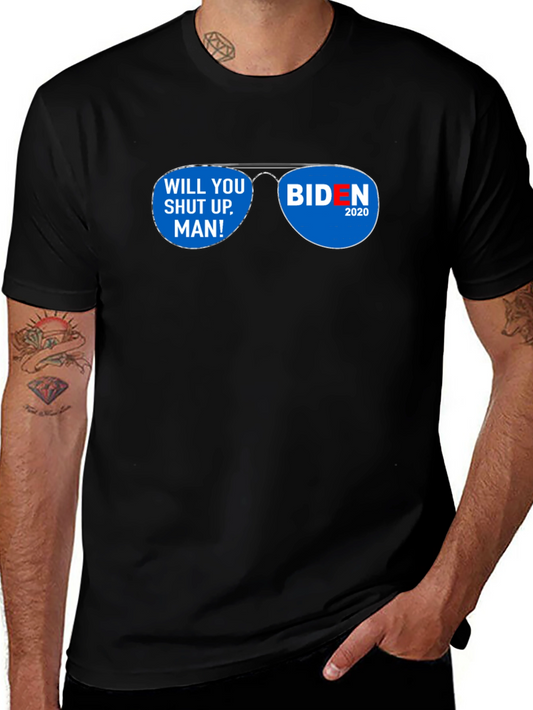 Biden Will You Shut Up Man T-Shirt