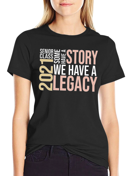 Senior Class 2021 Story & Legacy T-Shirt