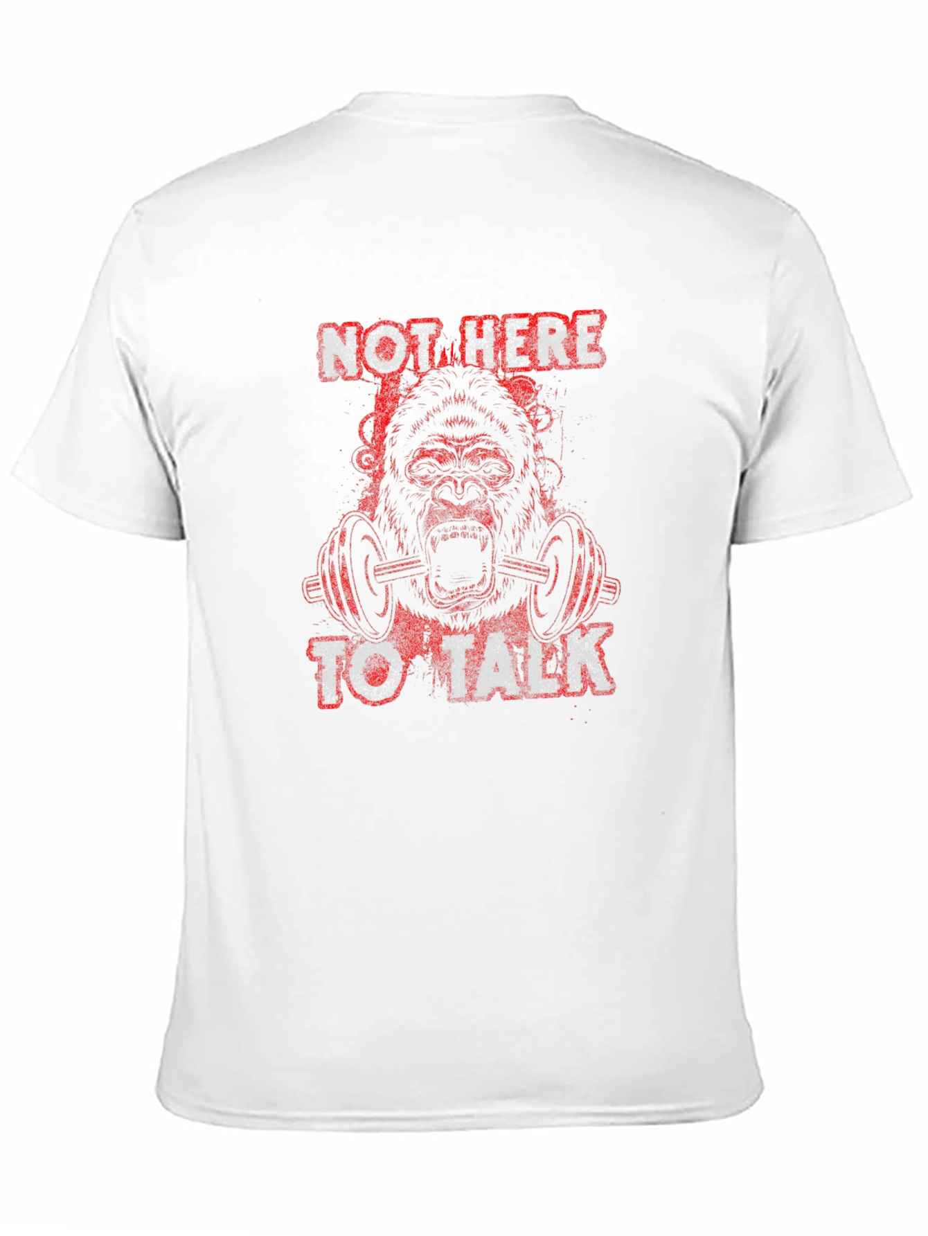 Gorilla Gym T-Shirt - Not Here to Talk