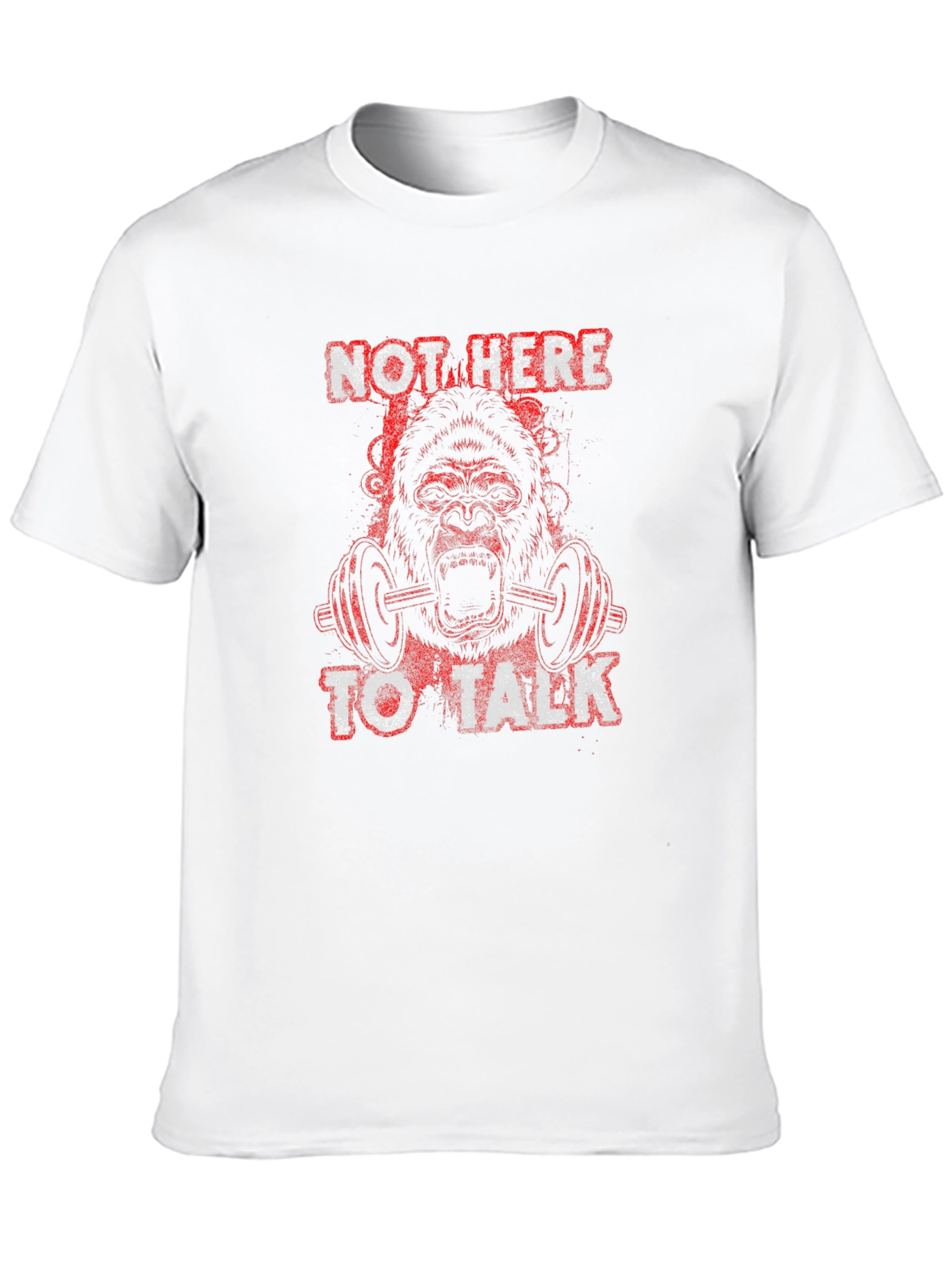 Gorilla Gym T-Shirt - Not Here to Talk