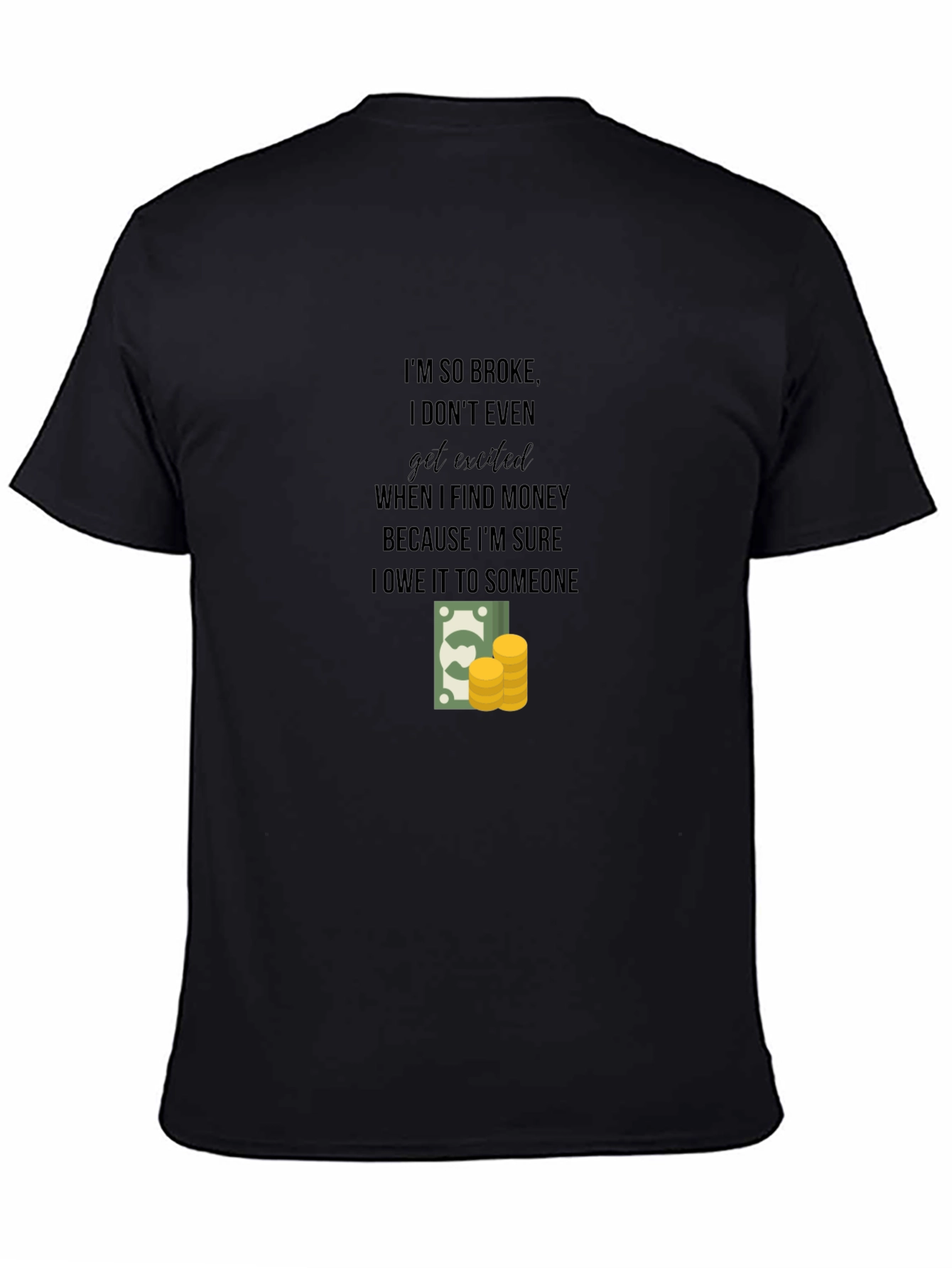So Broke Funny T-Shirt