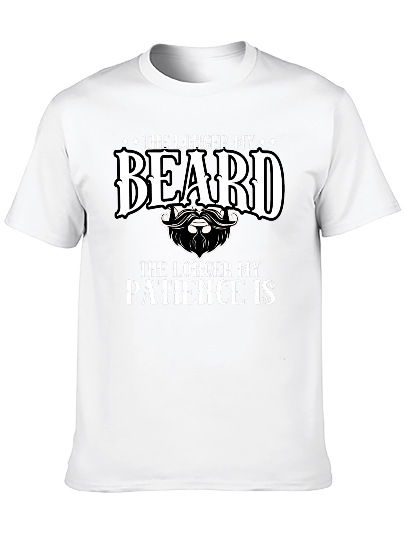 Funny Beard T-Shirt - Longer Beard Longer Patience