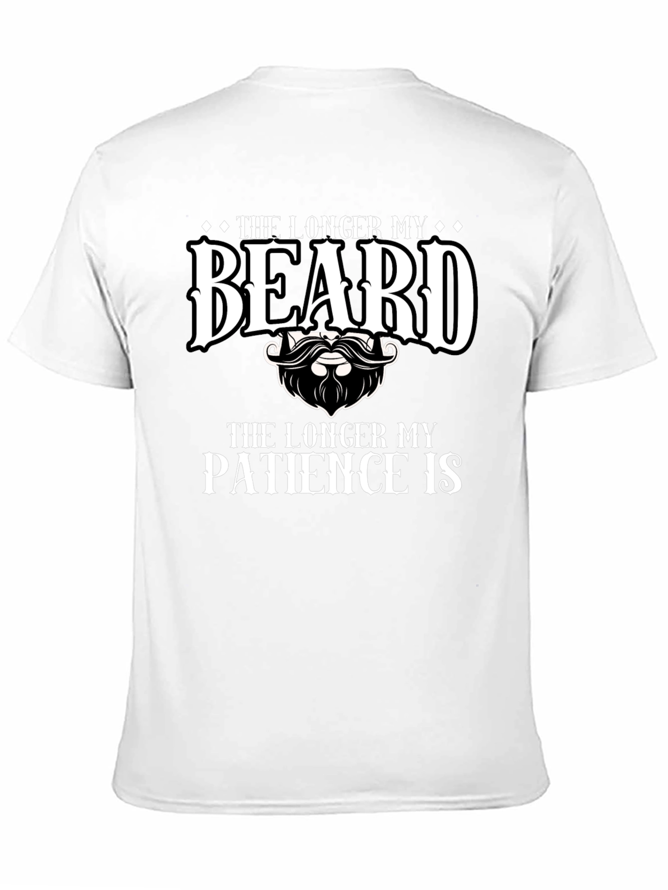 Funny Beard T-Shirt - Longer Beard Longer Patience
