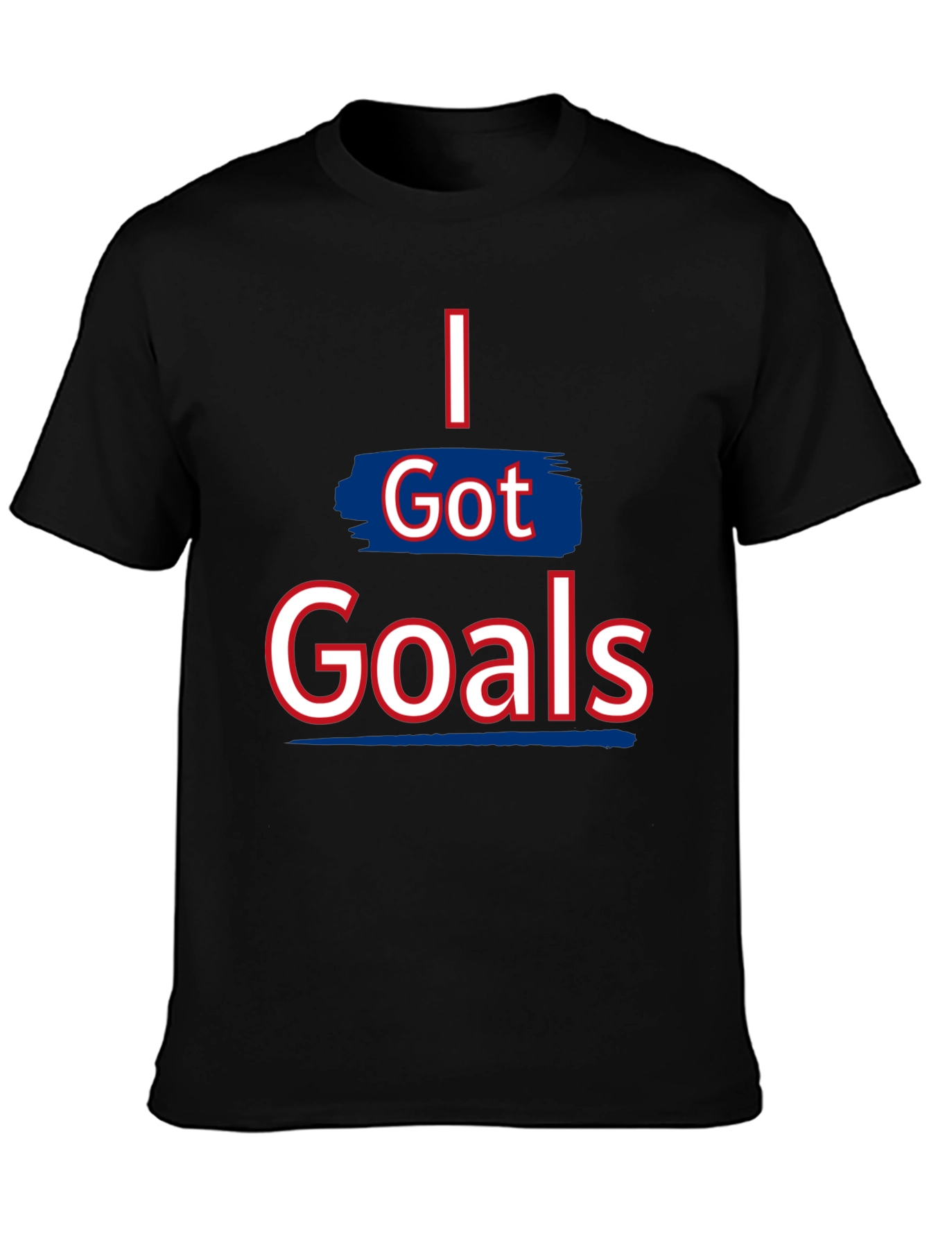I Got Goals Graphic Tee - Motivational T-Shirt