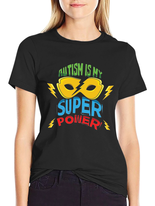 Autism is My Super Power T-Shirt