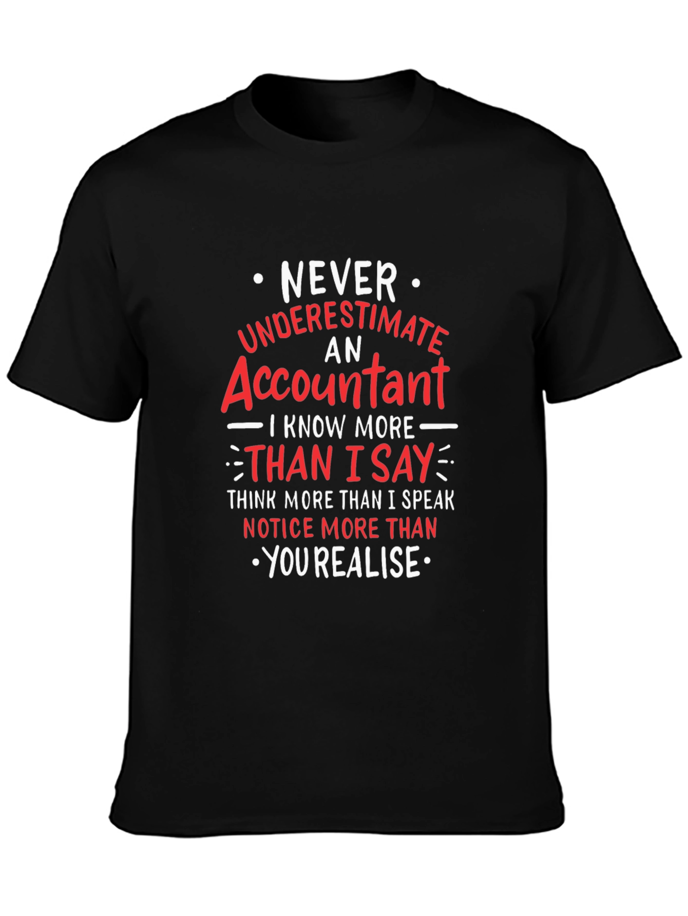 Accountant T-Shirt - Never Underestimate