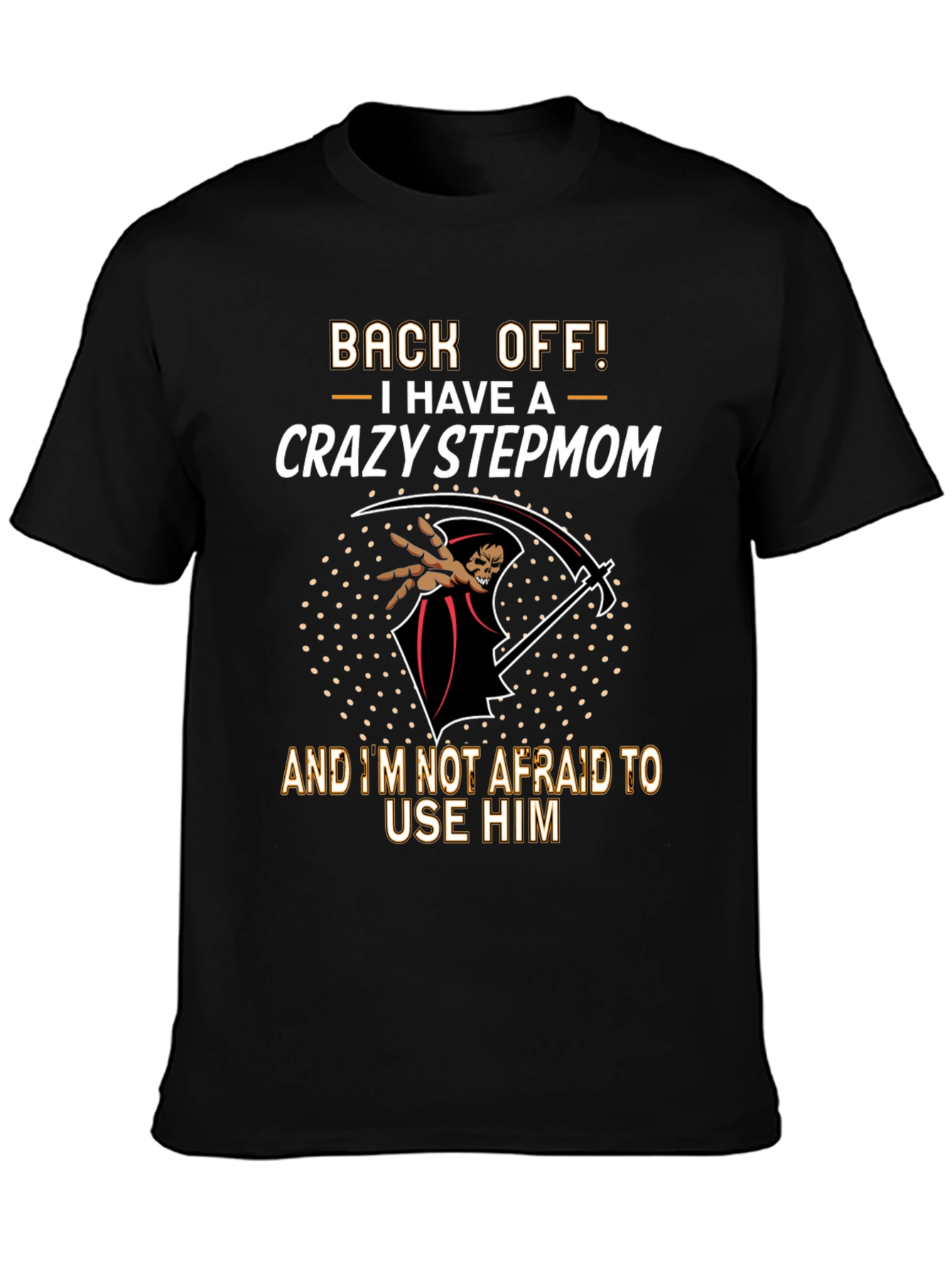 Crazy Stepmom Graphic T-Shirt