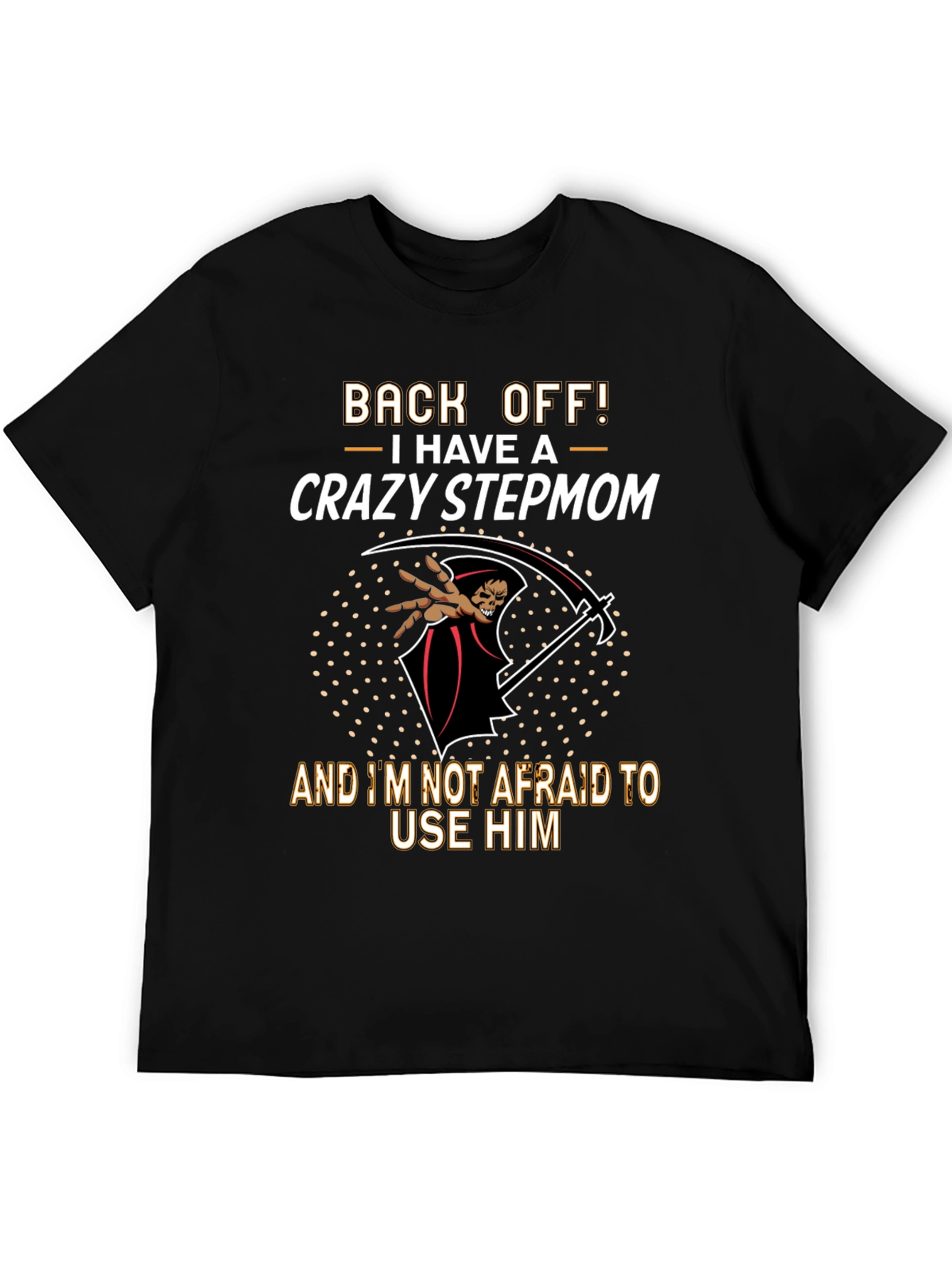Crazy Stepmom Graphic T-Shirt