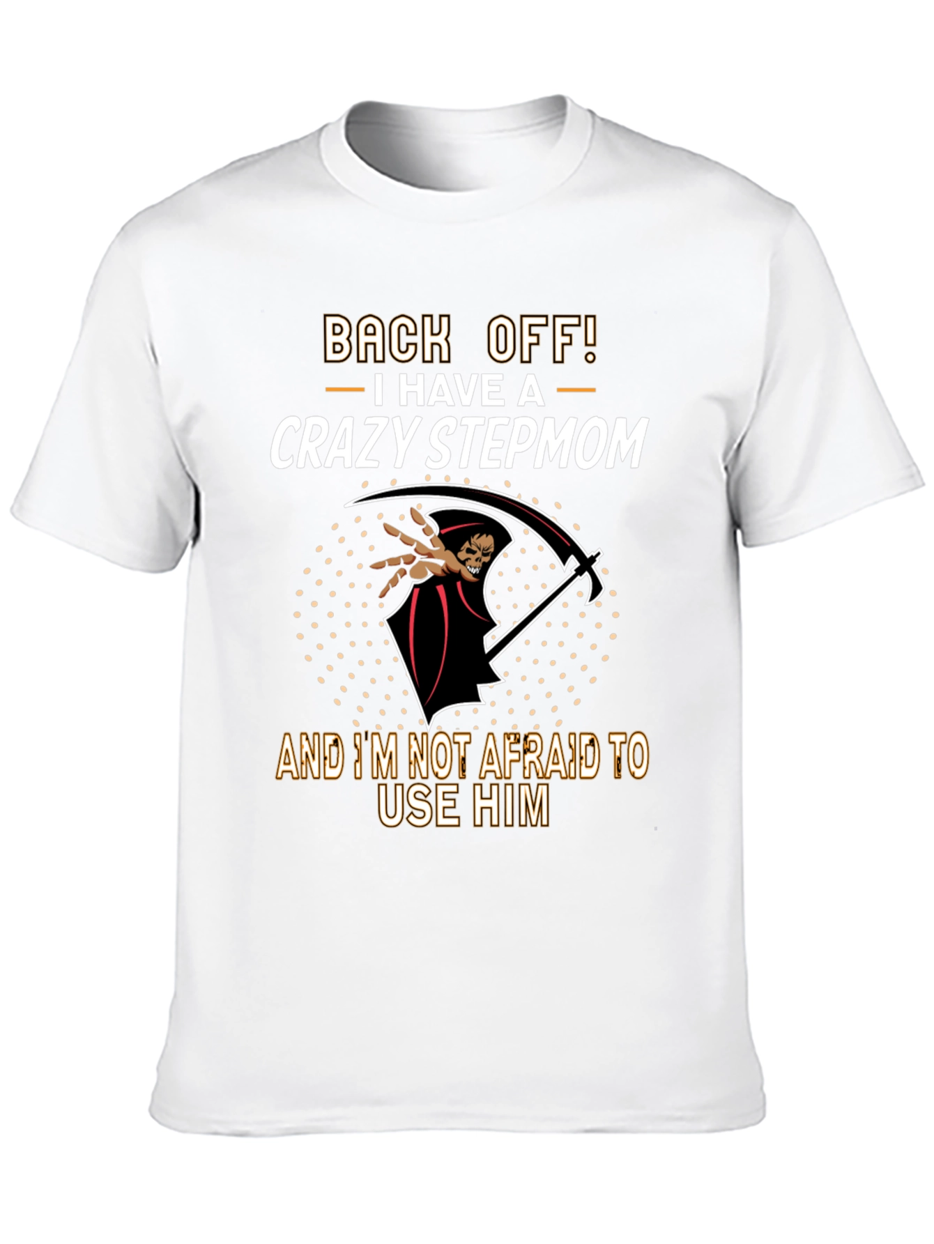 Crazy Stepmom Graphic T-Shirt