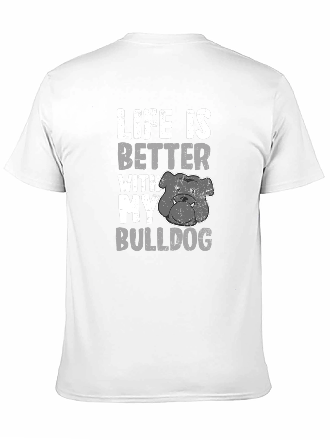 Life Is Better With My Bulldog T-Shirt Black