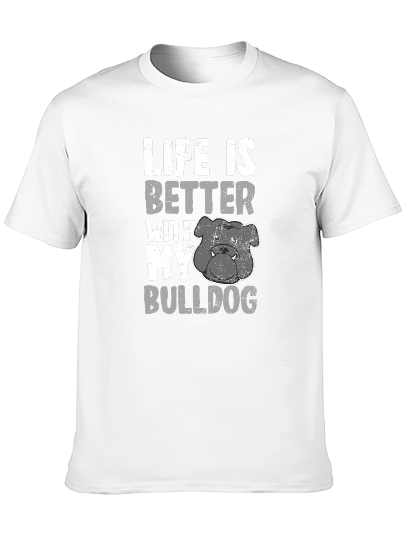 Life Is Better With My Bulldog T-Shirt Black