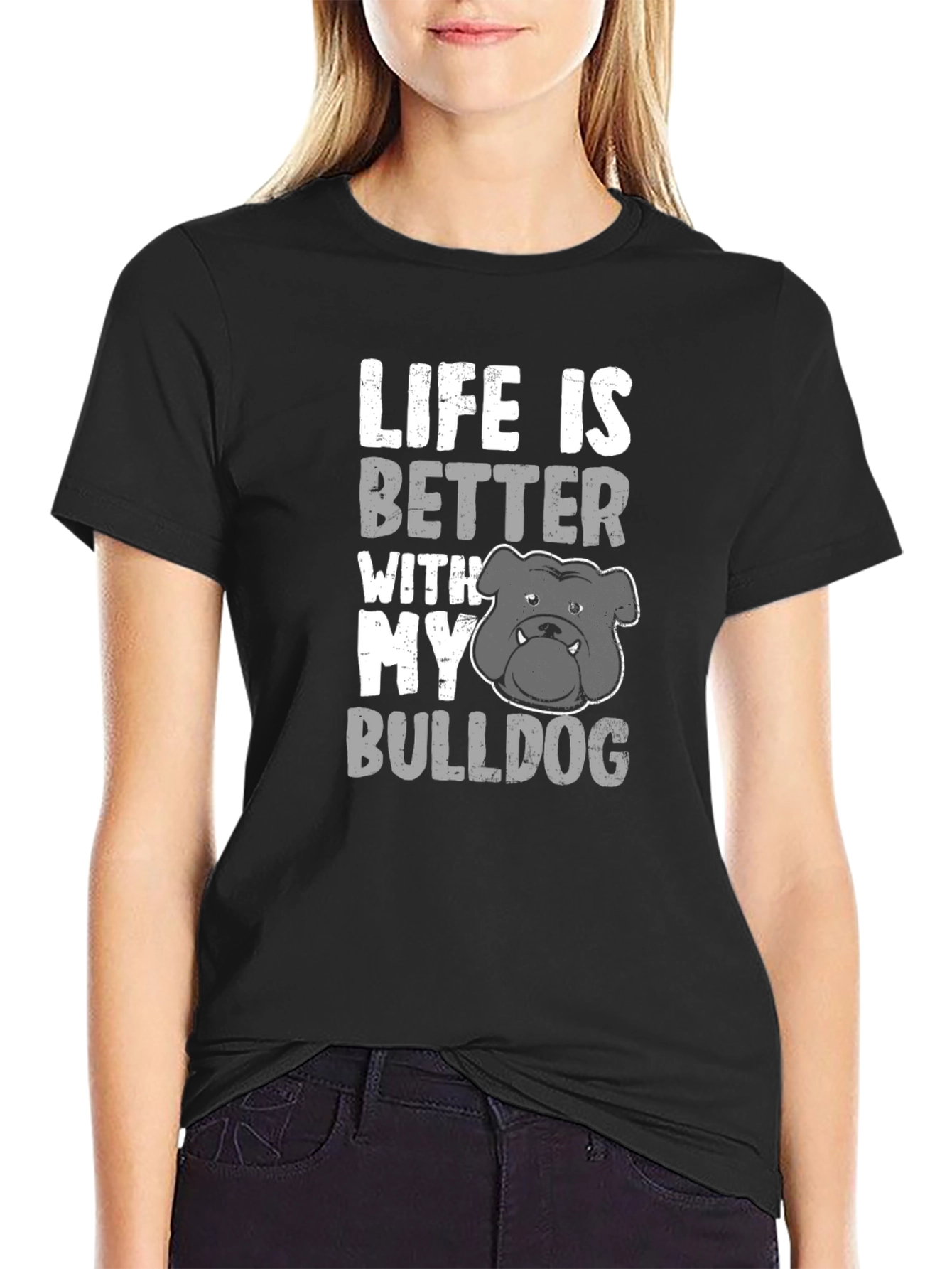 Life Is Better With My Bulldog T-Shirt Black