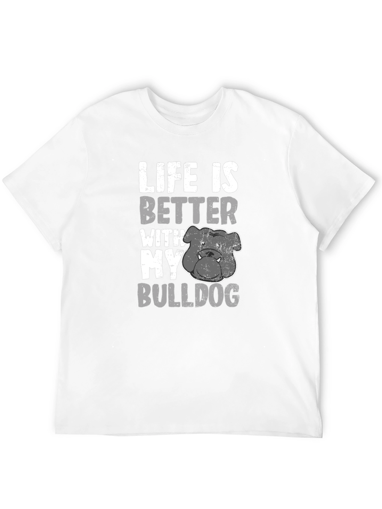 Life Is Better With My Bulldog T-Shirt Black