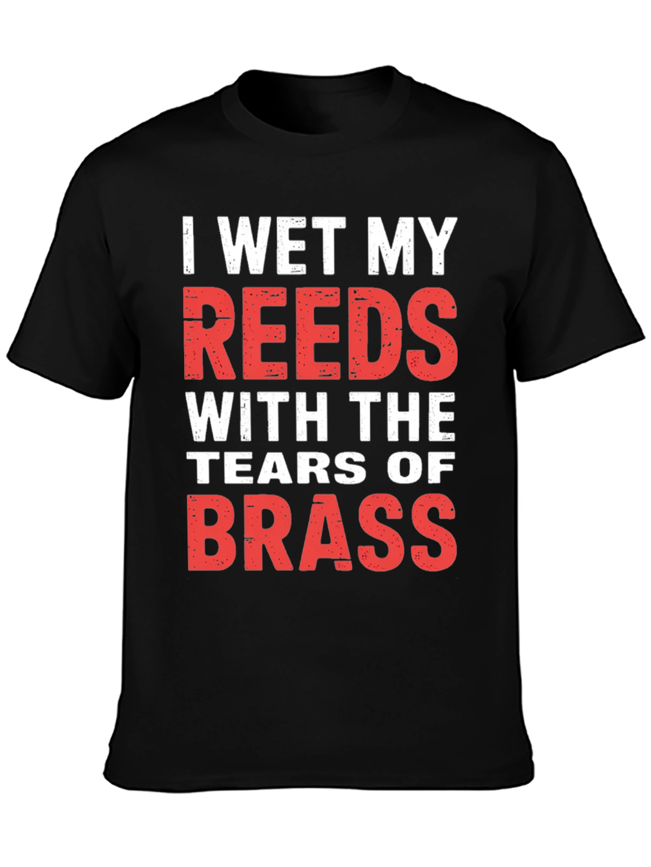 I Wet My Reeds T-Shirt