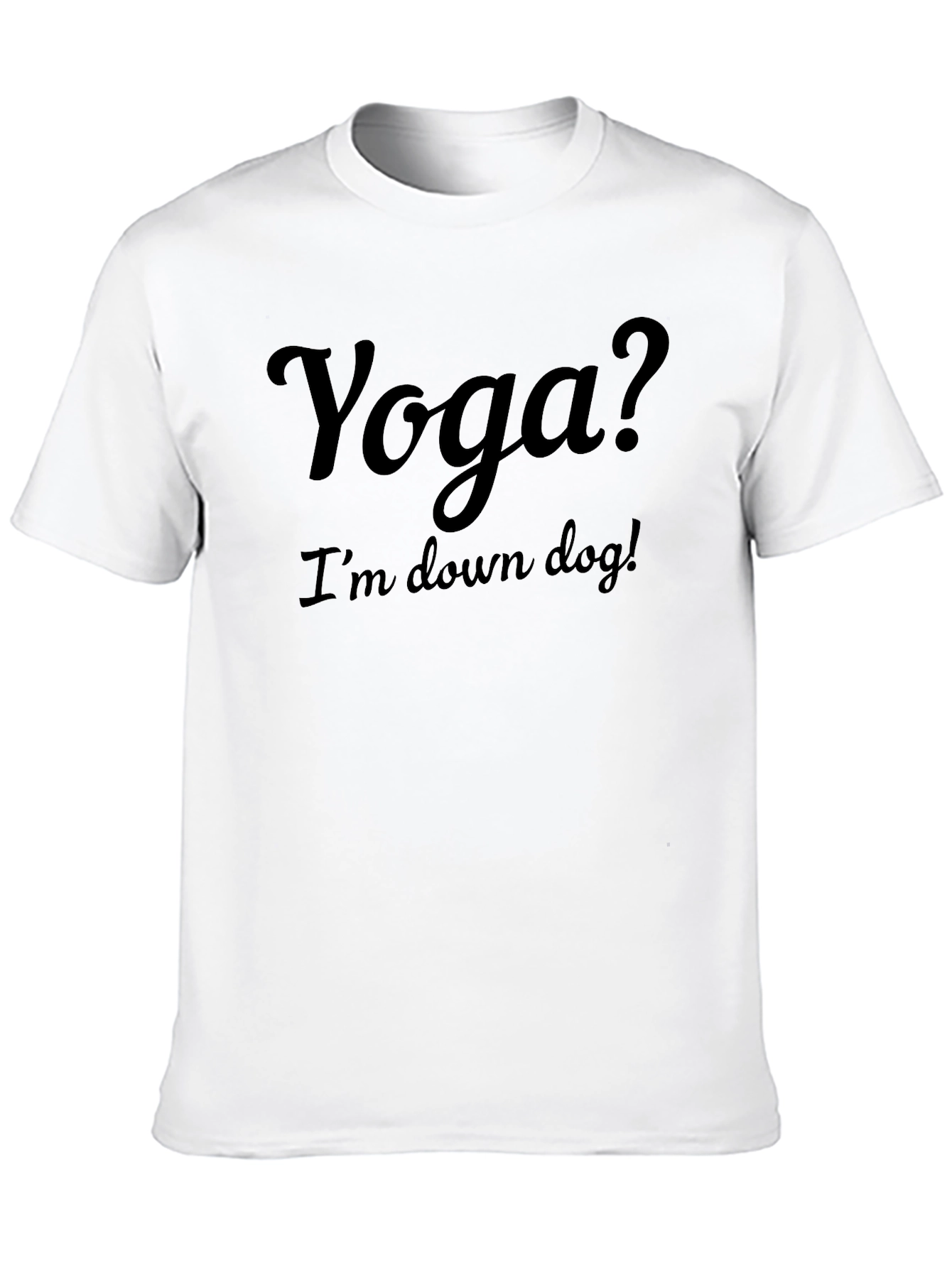 Yoga? Im Down Dog! Graphic Tee
