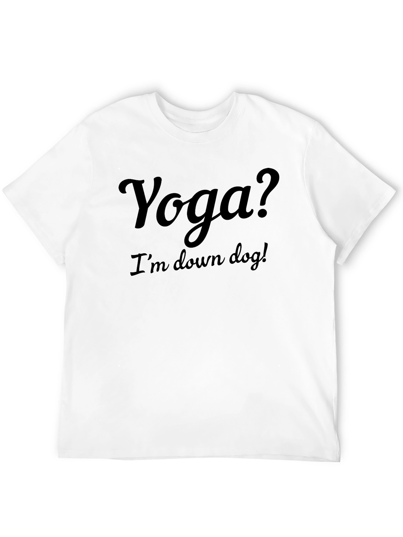 Yoga? Im Down Dog! Graphic Tee