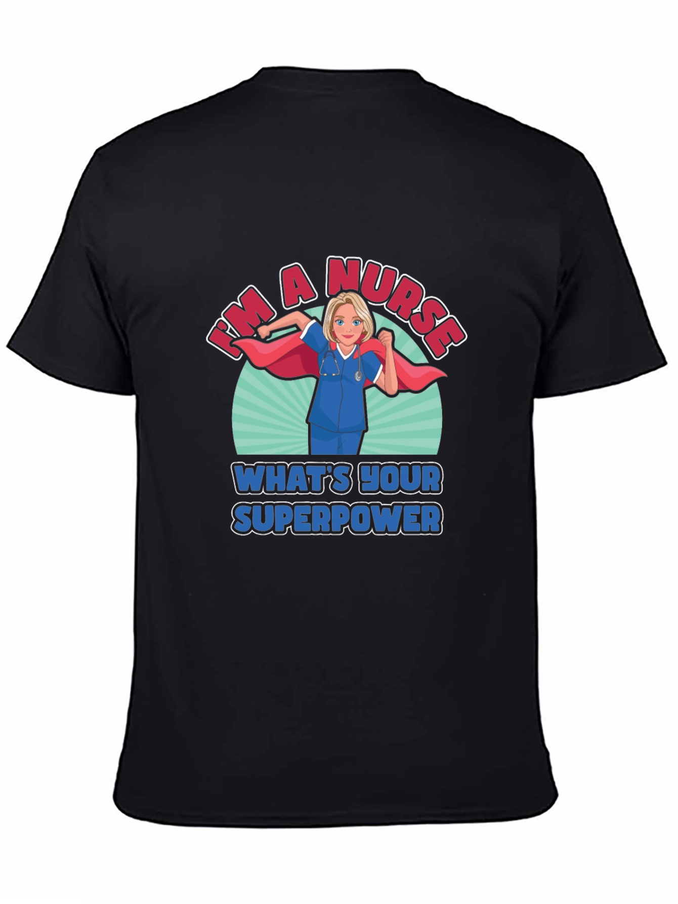 Nurse Superpower T-Shirt - Heroic Medical Apparel
